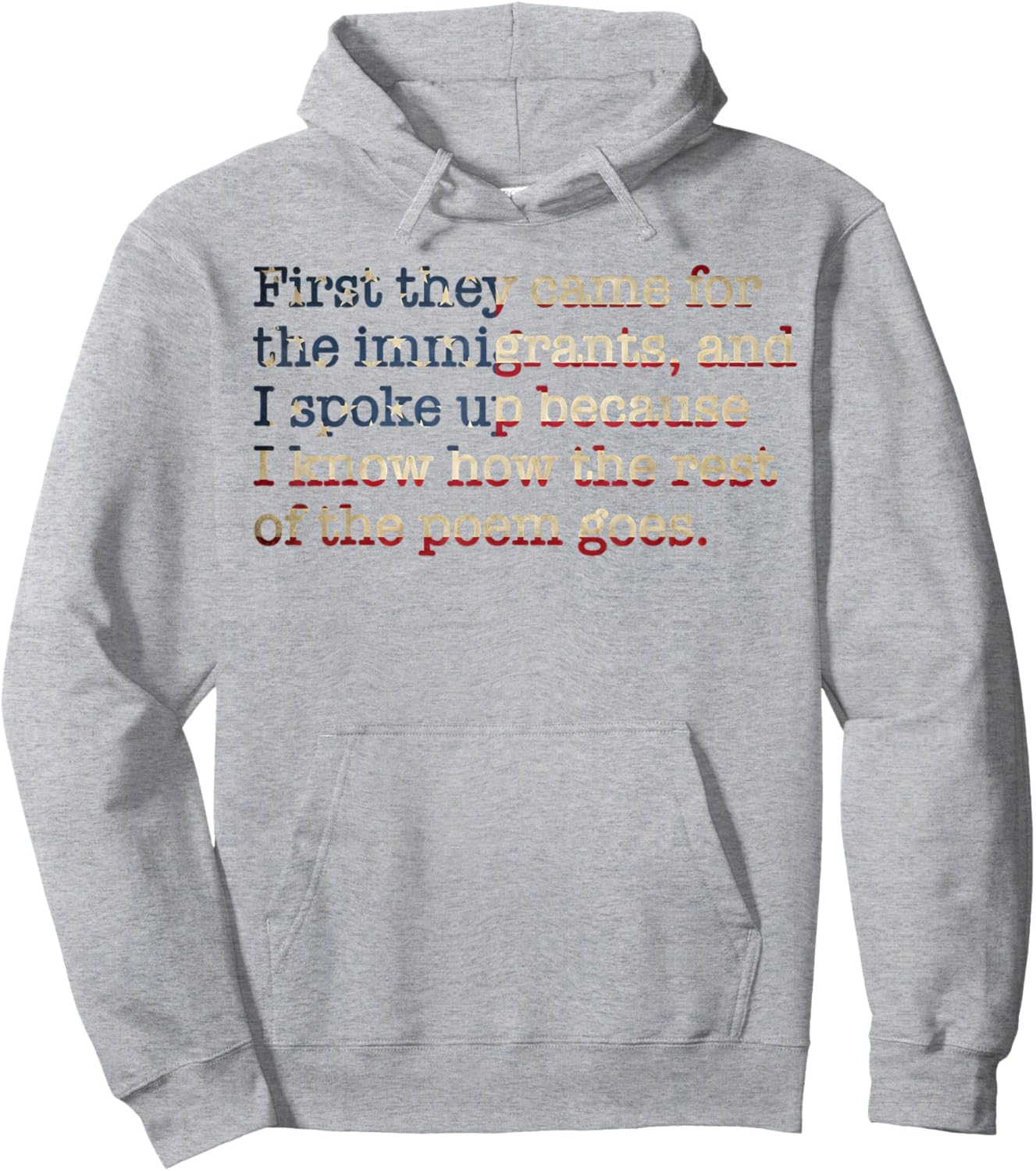 First They Came for The Immigrants American Flag Hoodie - Hoodie | Ash