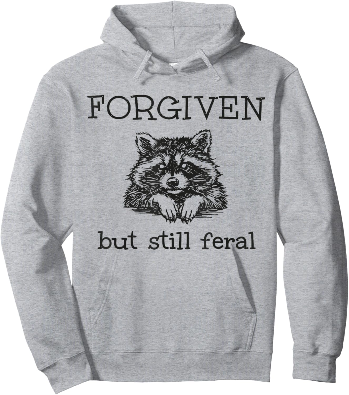Forgiven But Still Feral Raccoon Christian Quote Hoodie - Hoodie | Ash