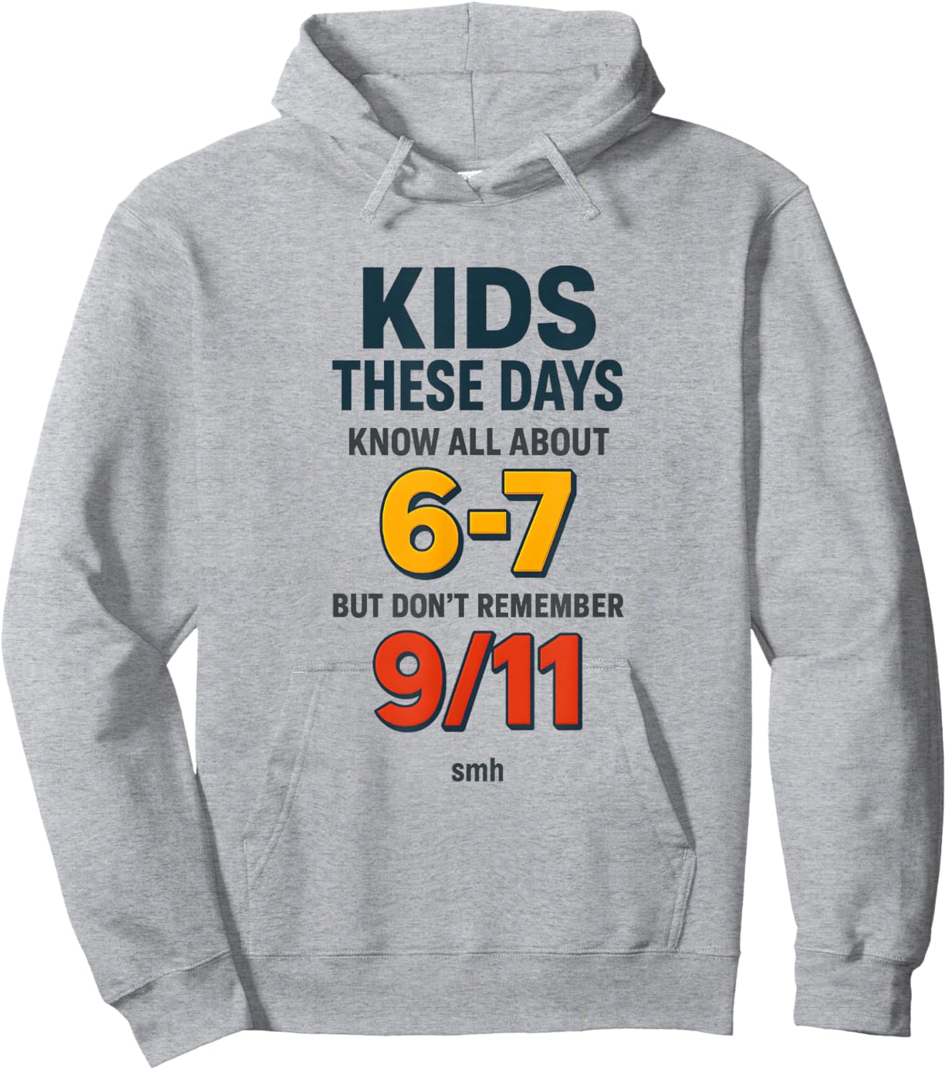 Know 6-7 Don’t Remember 9/11 Generational Commentary Meme Hoodie - Hoodie | Ash