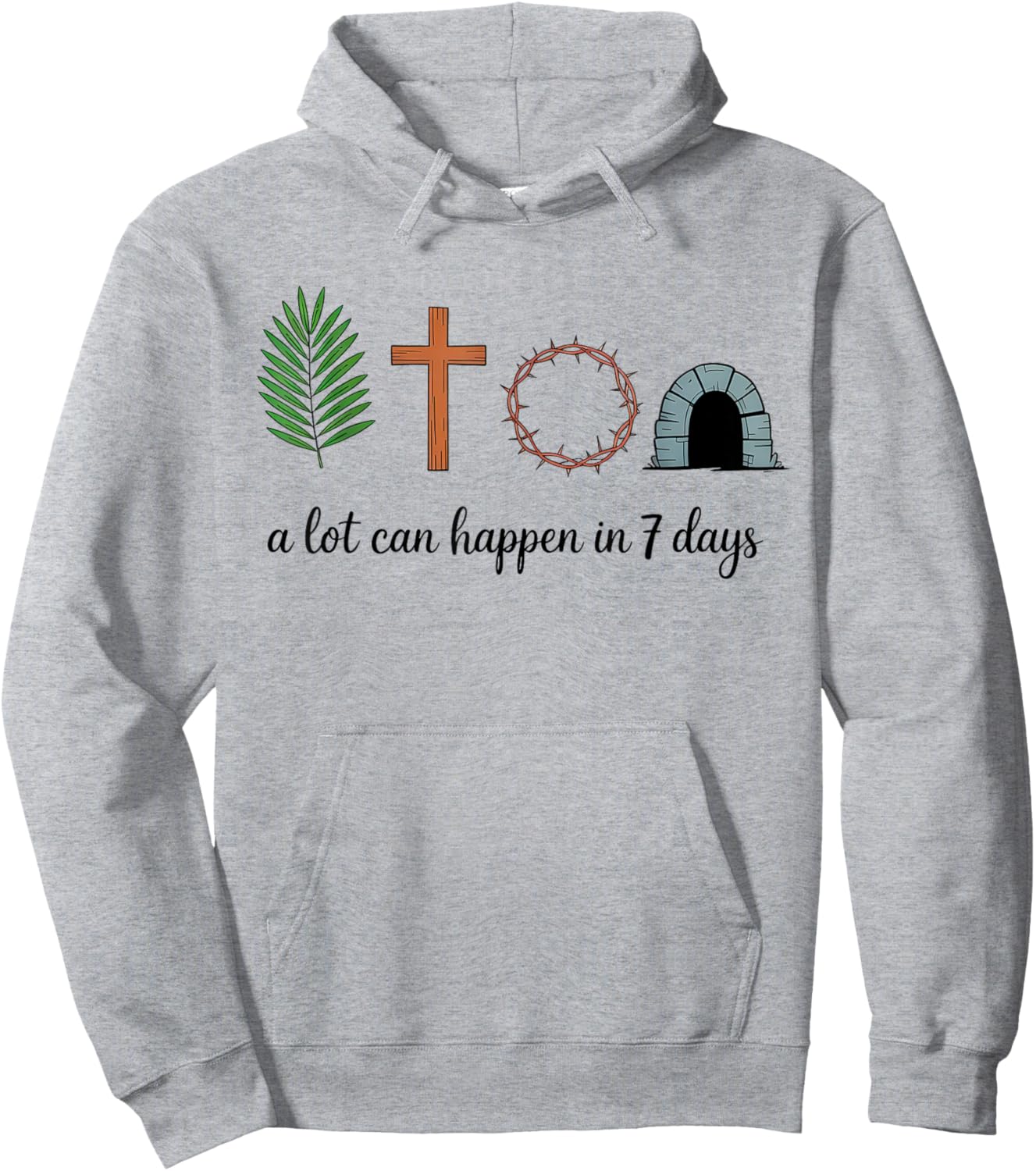 A Lot Can Happen in 7 Days Easter Religious Women Men Kids Hoodie - Hoodie | Ash