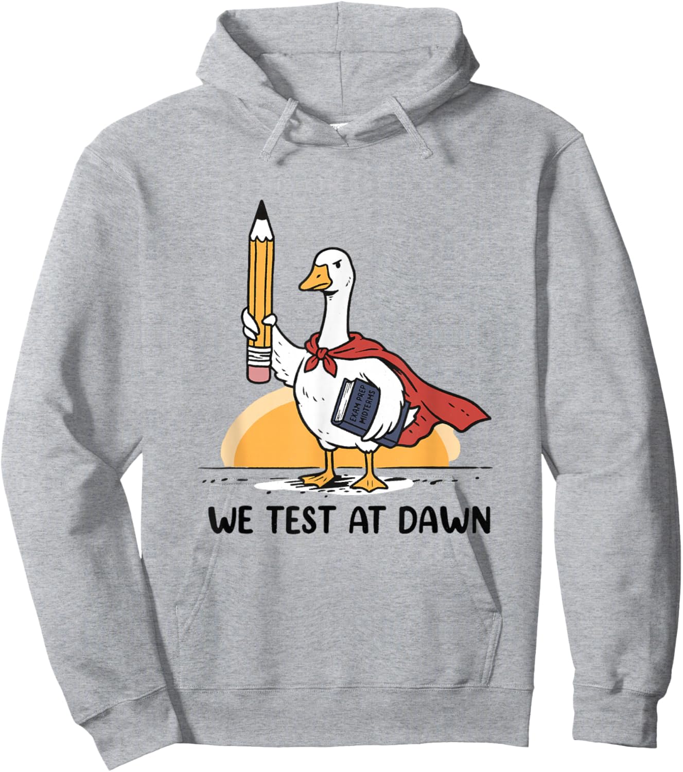 We Test At Dawn Teacher Goose Midterms Final Exam Prep Hoodie - Hoodie | Ash