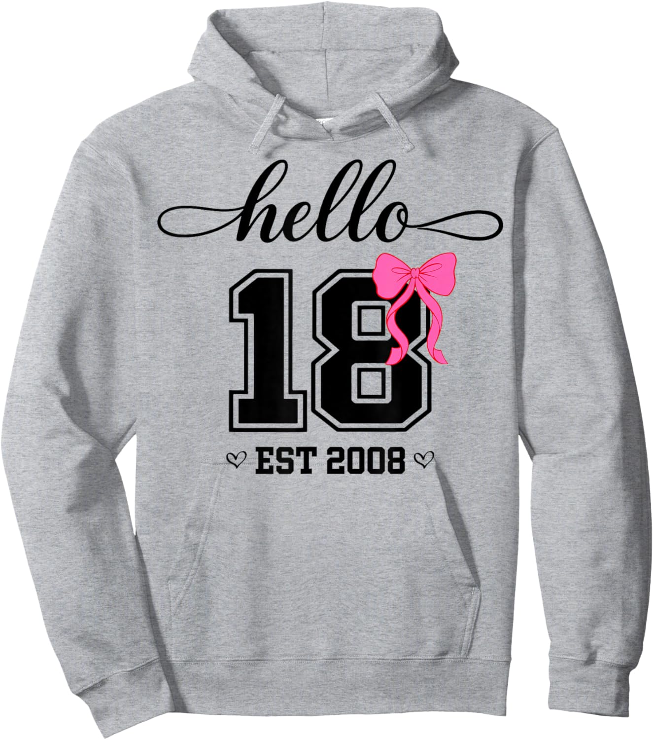 Hello Eighteen Est 2008 Coquette Bow 18th Birthday Girl Hoodie - Hoodie | Ash