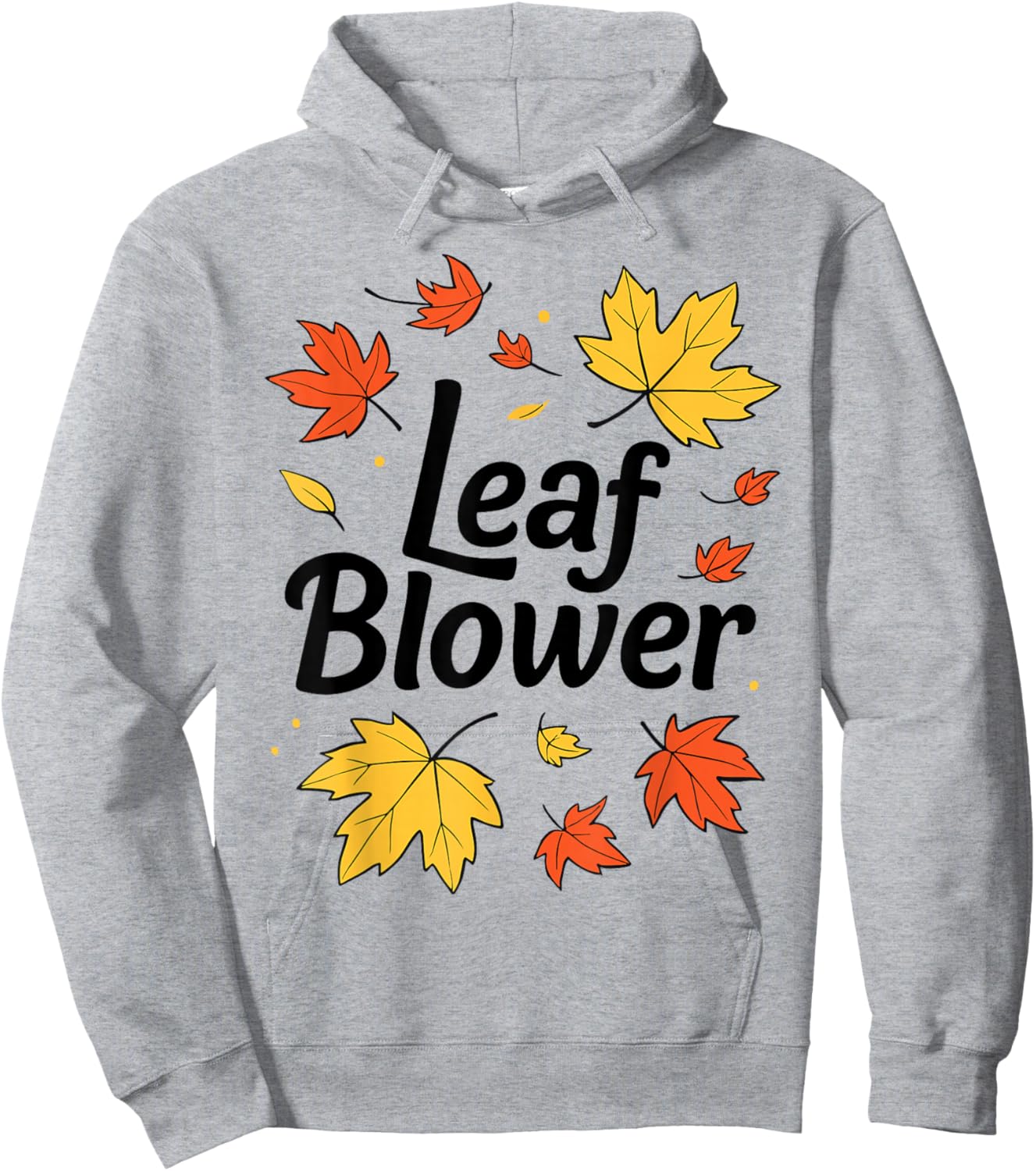 Autumn Leaf Blower Men Women Halloween Says Leaf Blower Hoodie - Hoodie | Ash