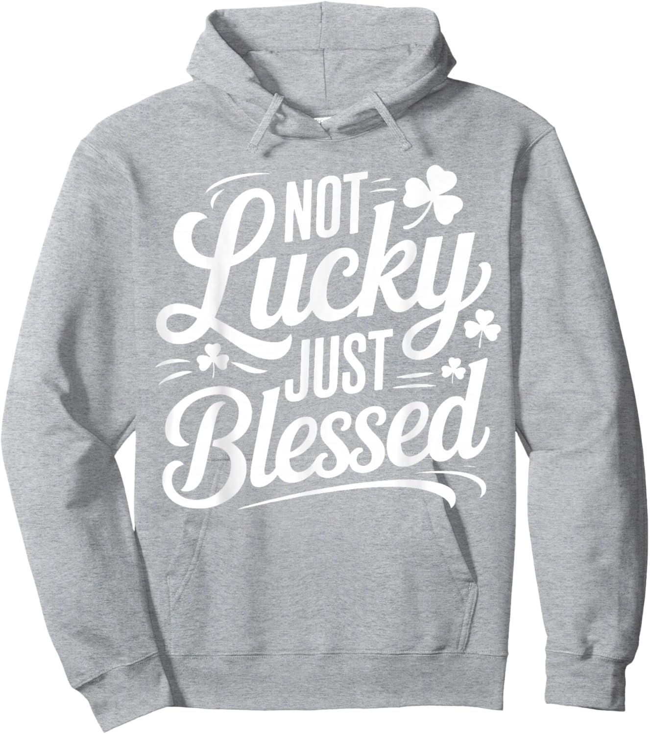 Not Lucky Just Blessed Irish Shamrock St Patrick's Day Hoodie - Hoodie | Ash