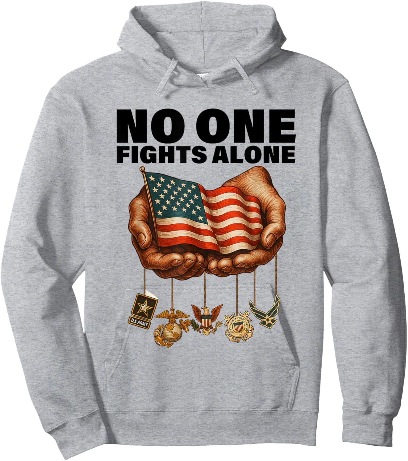 United States Armed Forces USA No One Fights That Alone Hoodie - Hoodie | Ash