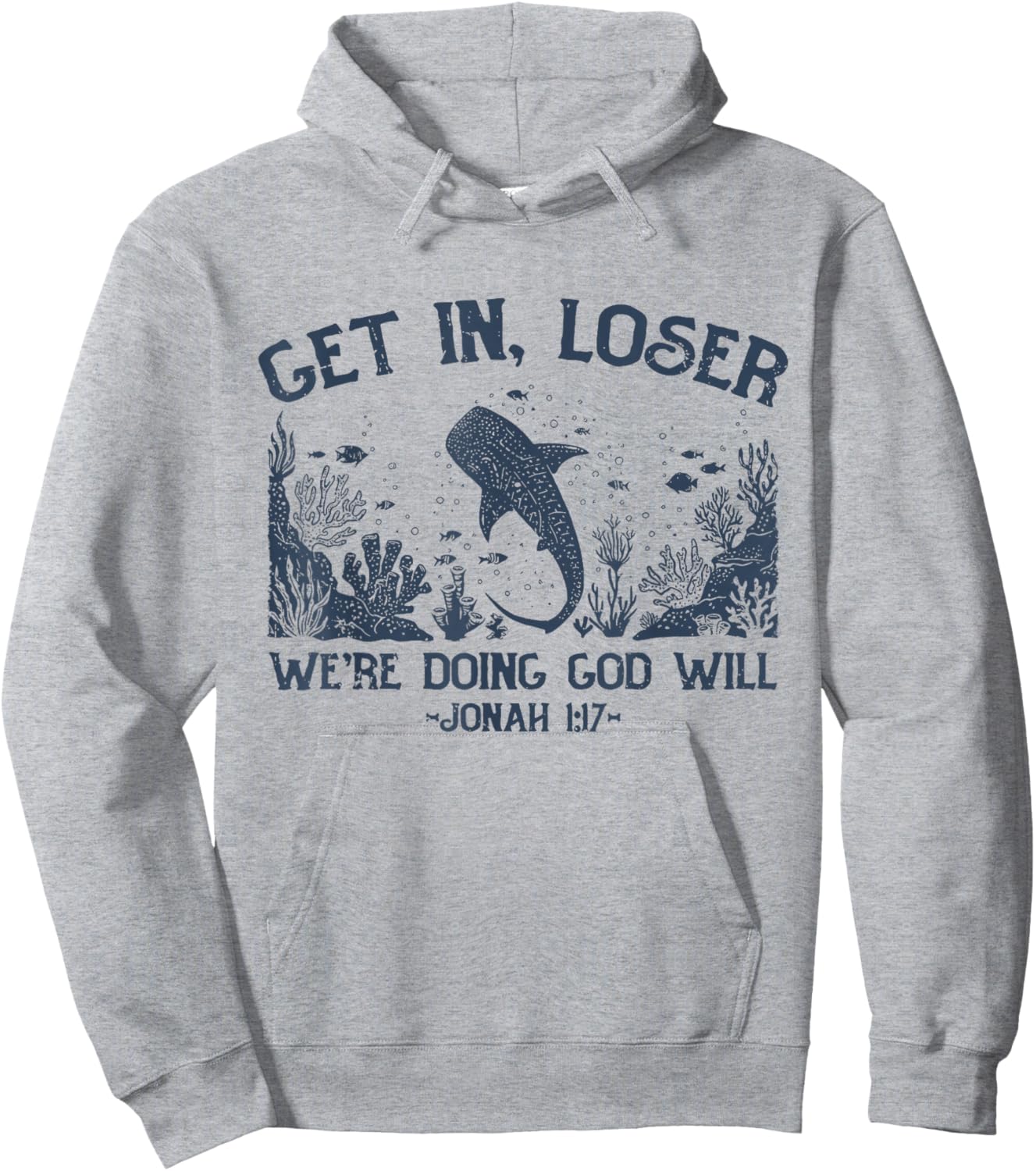 Get in Loser We're Doing God's Will Retro Christian Whale Hoodie - Hoodie | Ash