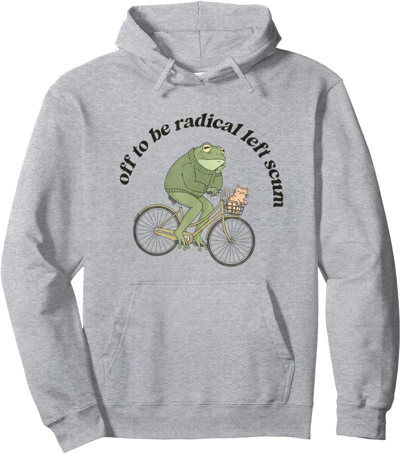 Radical Left Scum Frog Liberal and Cat Leftist Statement Hoodie - Hoodie | Ash