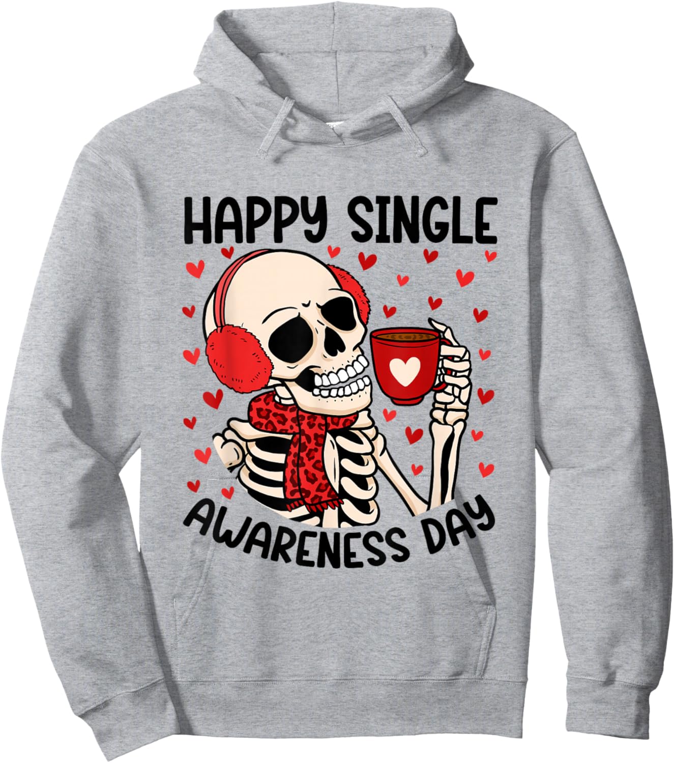 Happy Single Awareness Day Funny Anti Valentines Skeleton Hoodie - Hoodie | Ash