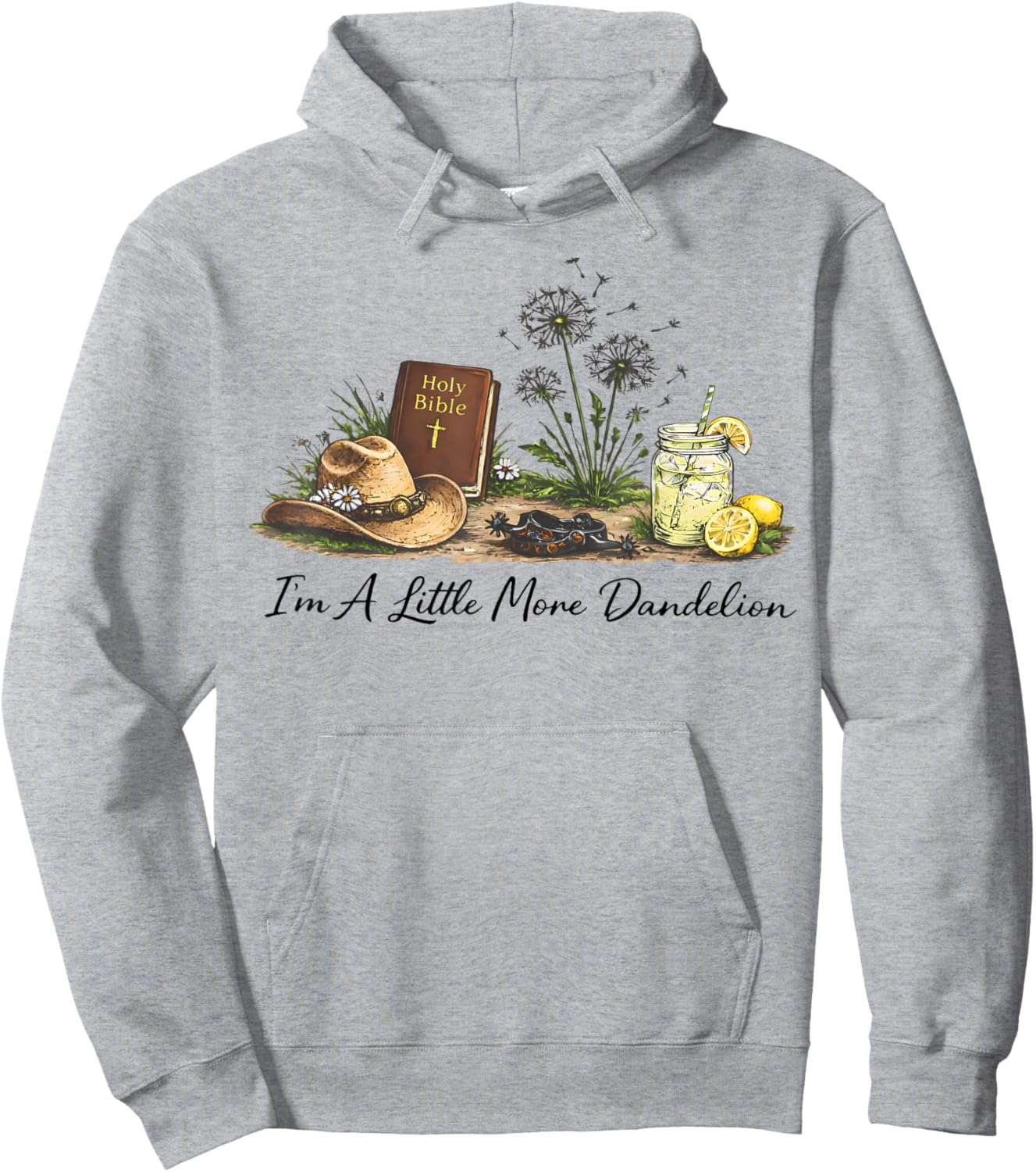 I'm A Little More Dandelion Country Faith Bible Women Men Hoodie - Hoodie | Ash