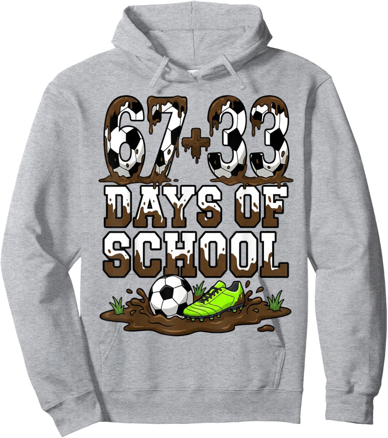 67 33 Days of School Funny 100 Days of School Soccer Hoodie - Hoodie | Ash