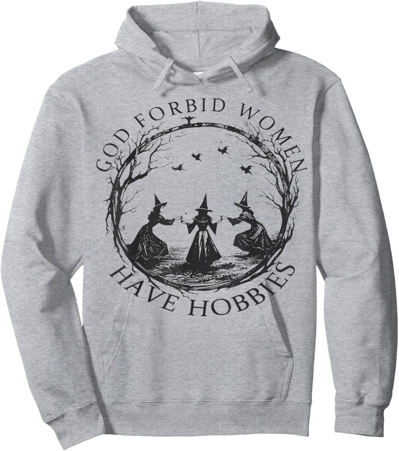 god Forbid Women Have Hobbies Hoodie - Hoodie | Ash