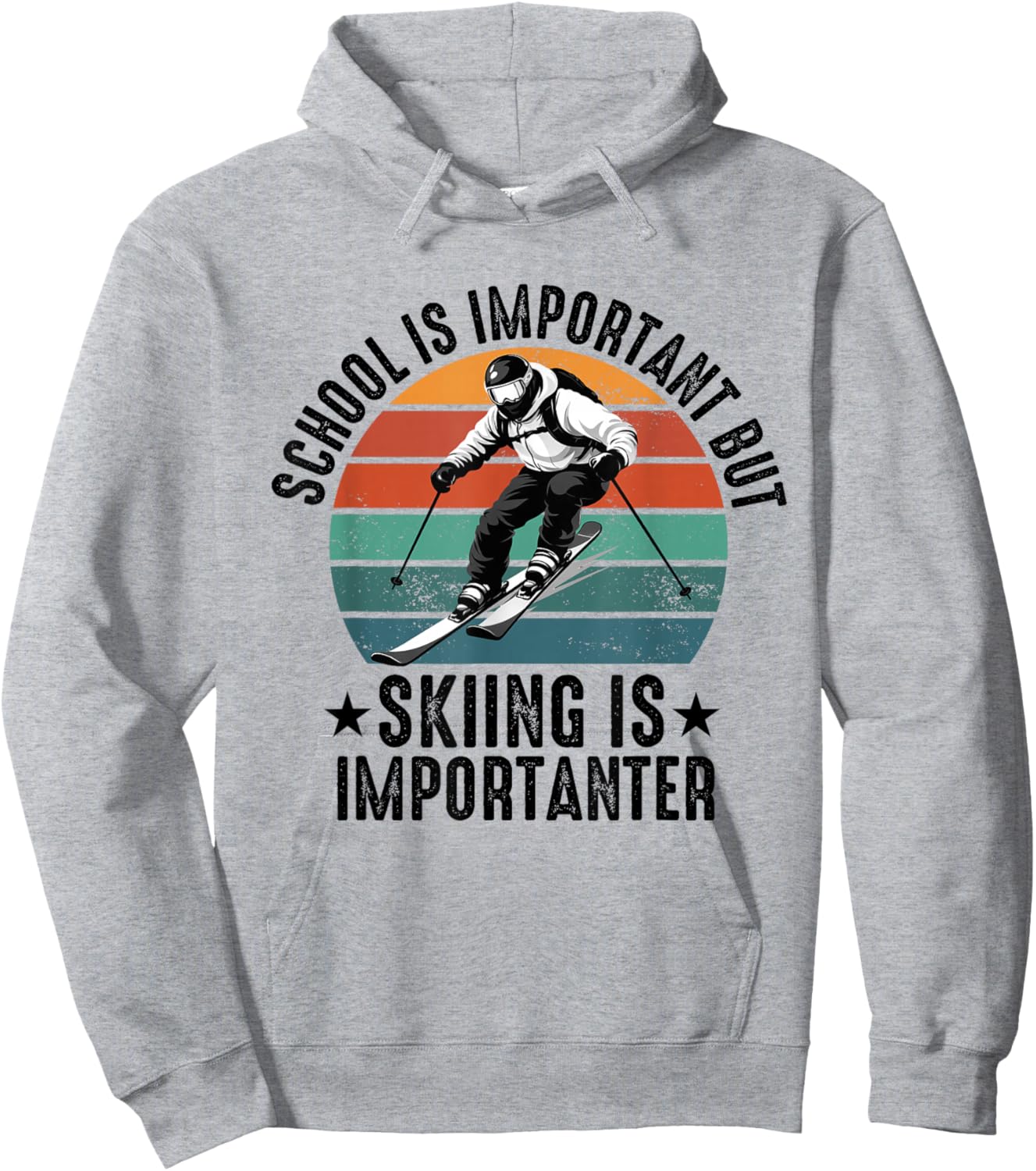 School is Important but Skiing is Importanter Funny ski Hoodie - Hoodie | Ash
