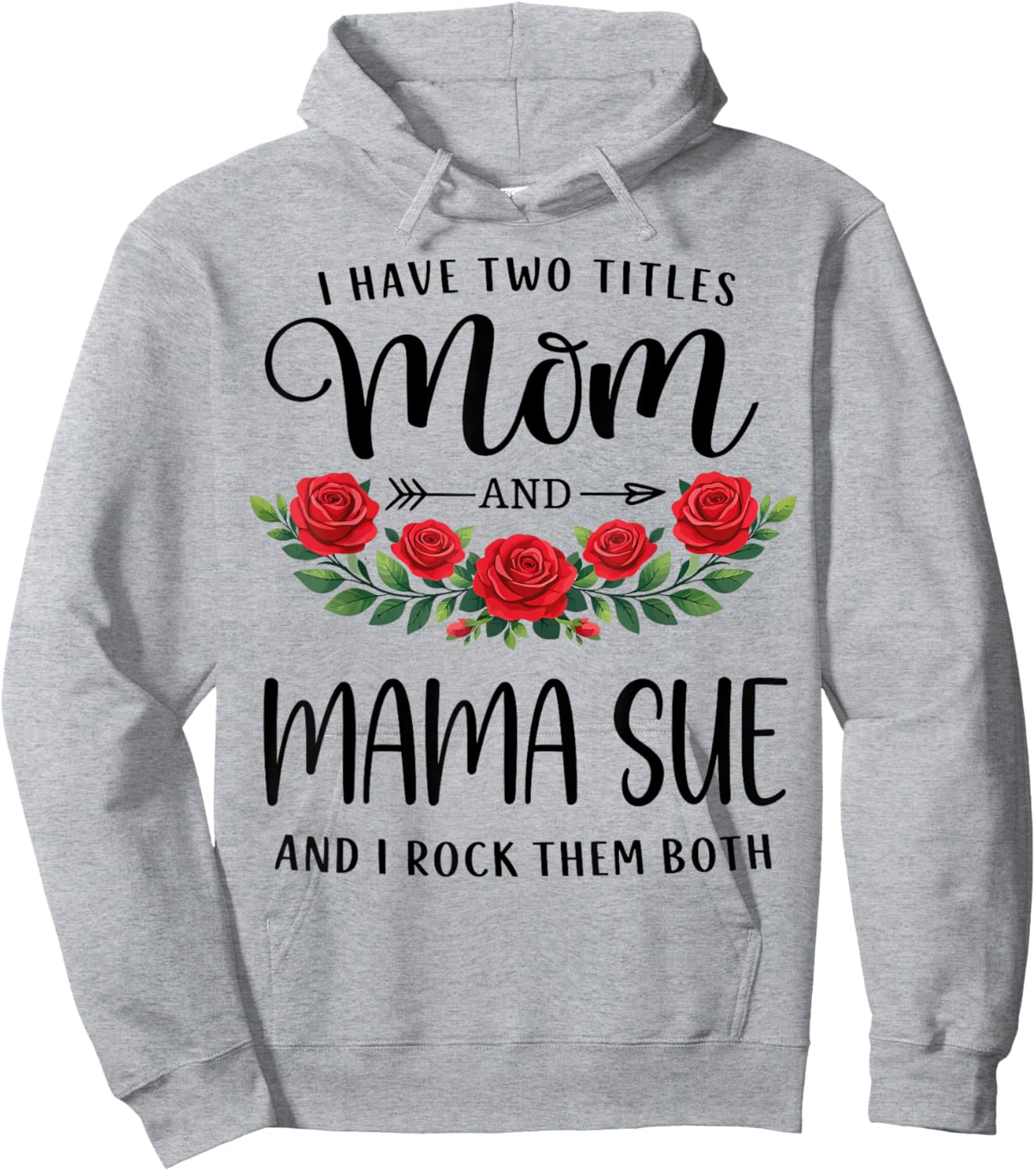 I Have Two Titles Mom and Mama SUE Mothers Day Floral Hoodie - Hoodie | Ash