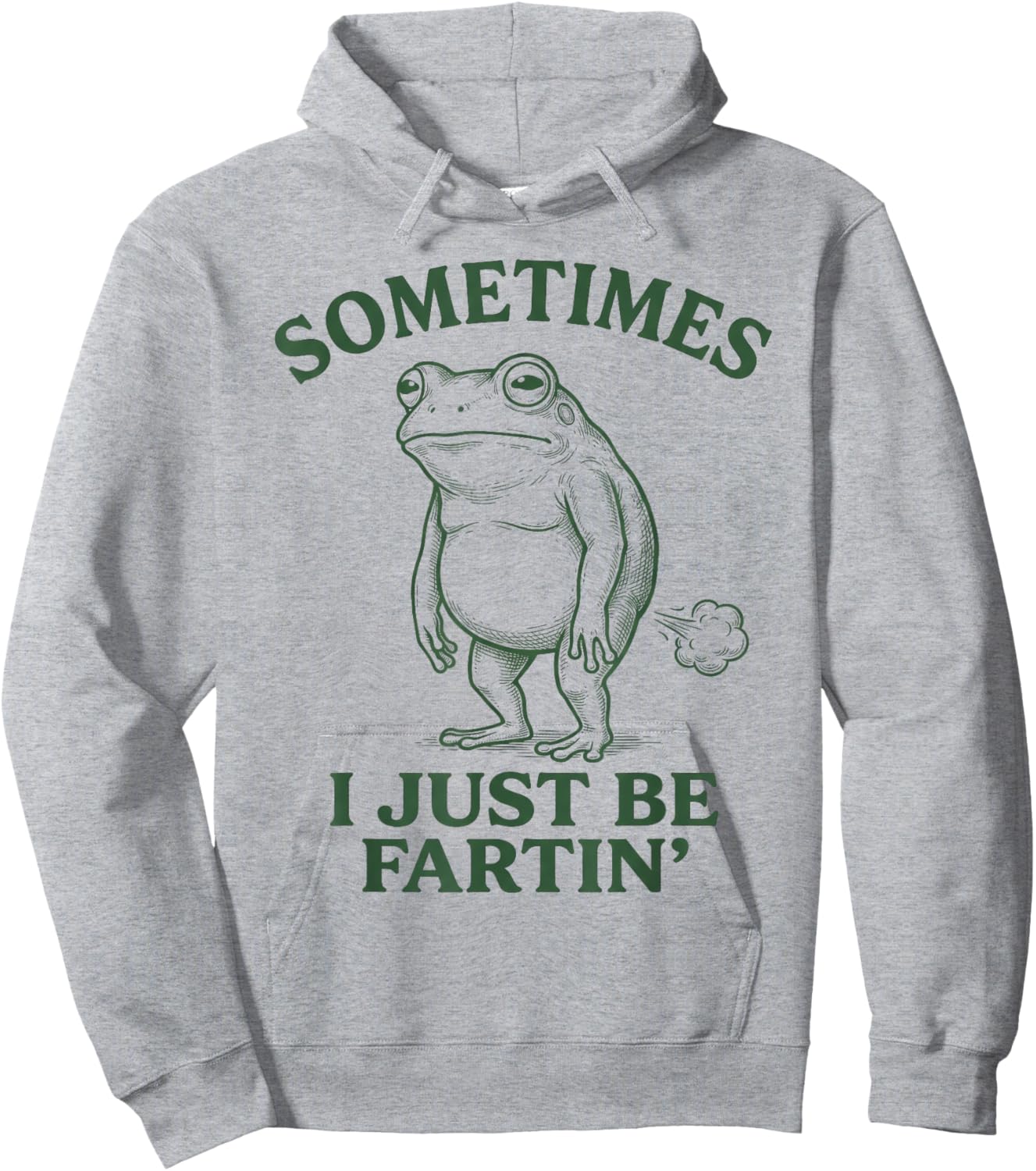 Sometimes I Just Funny Fartin' Frog Meme Funny Adult Humor Hoodie - Hoodie | Ash
