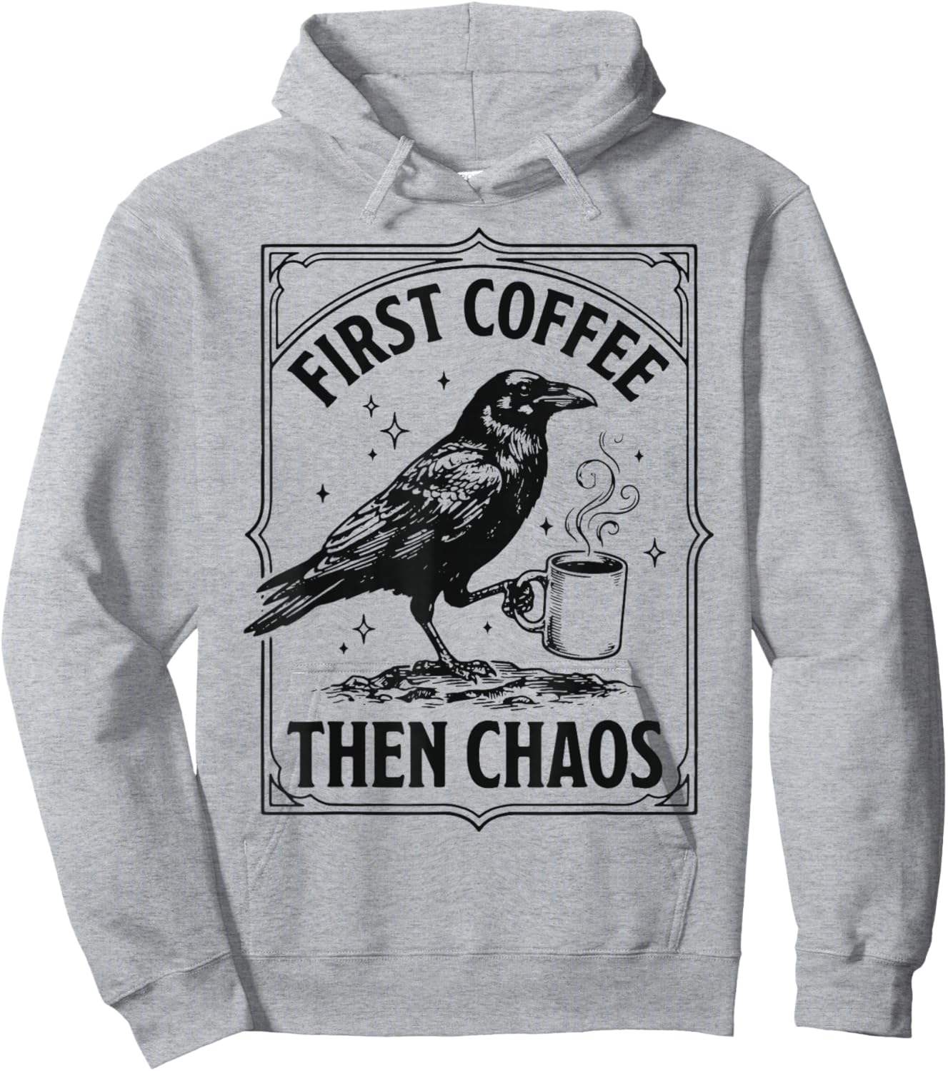 First Coffee Then Chaos Hoodie - Hoodie | Ash
