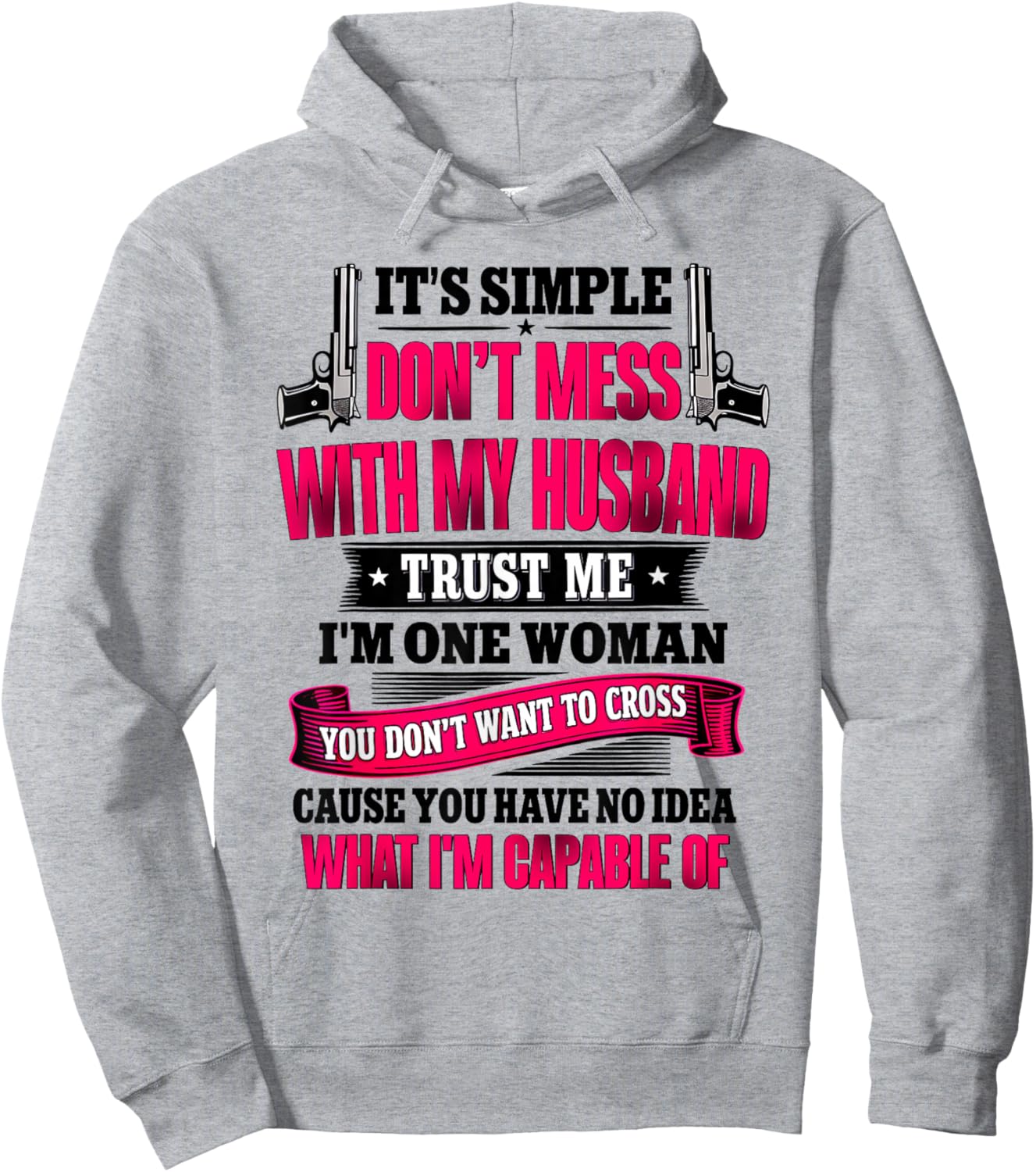 It's Simple Don't Mess with My Husband Trust Me I'm Hoodie - Hoodie | Ash