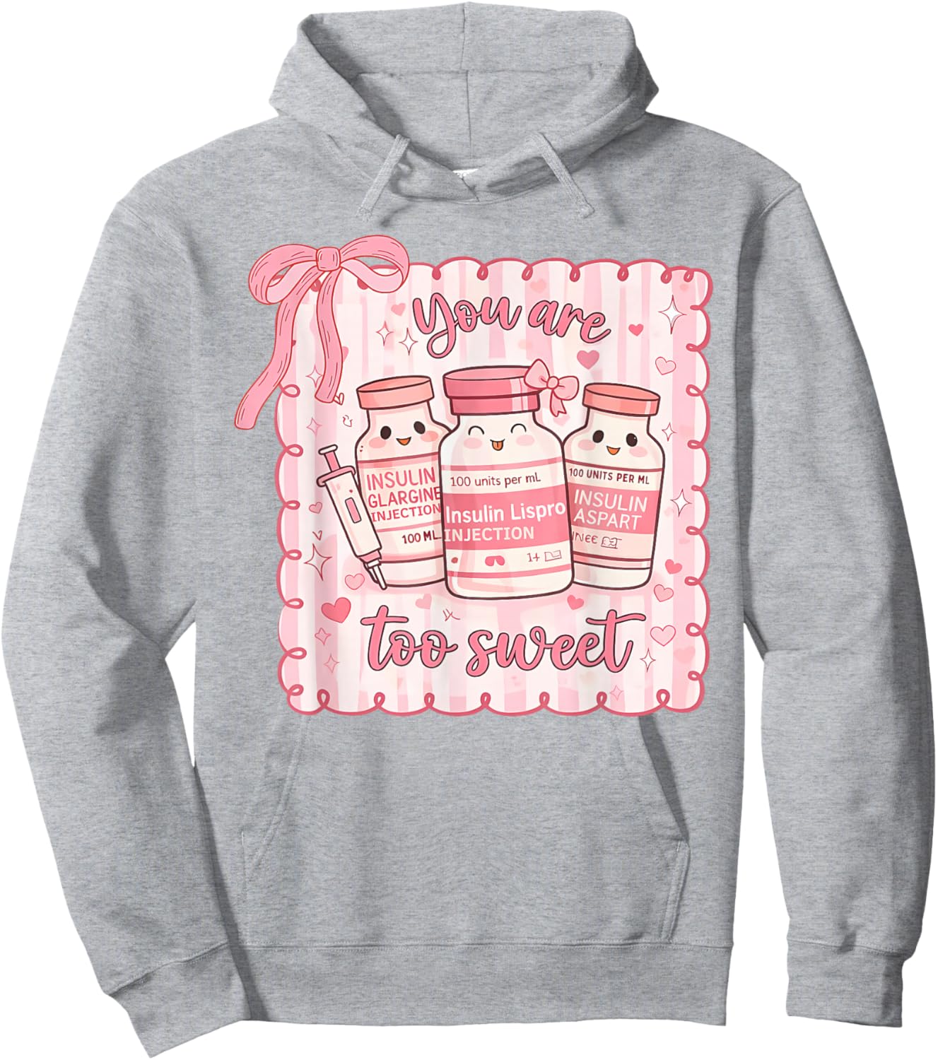 You are Too Sweet Funny Nurse Valentine Insulin Diabetes ICU Hoodie - Hoodie | Ash