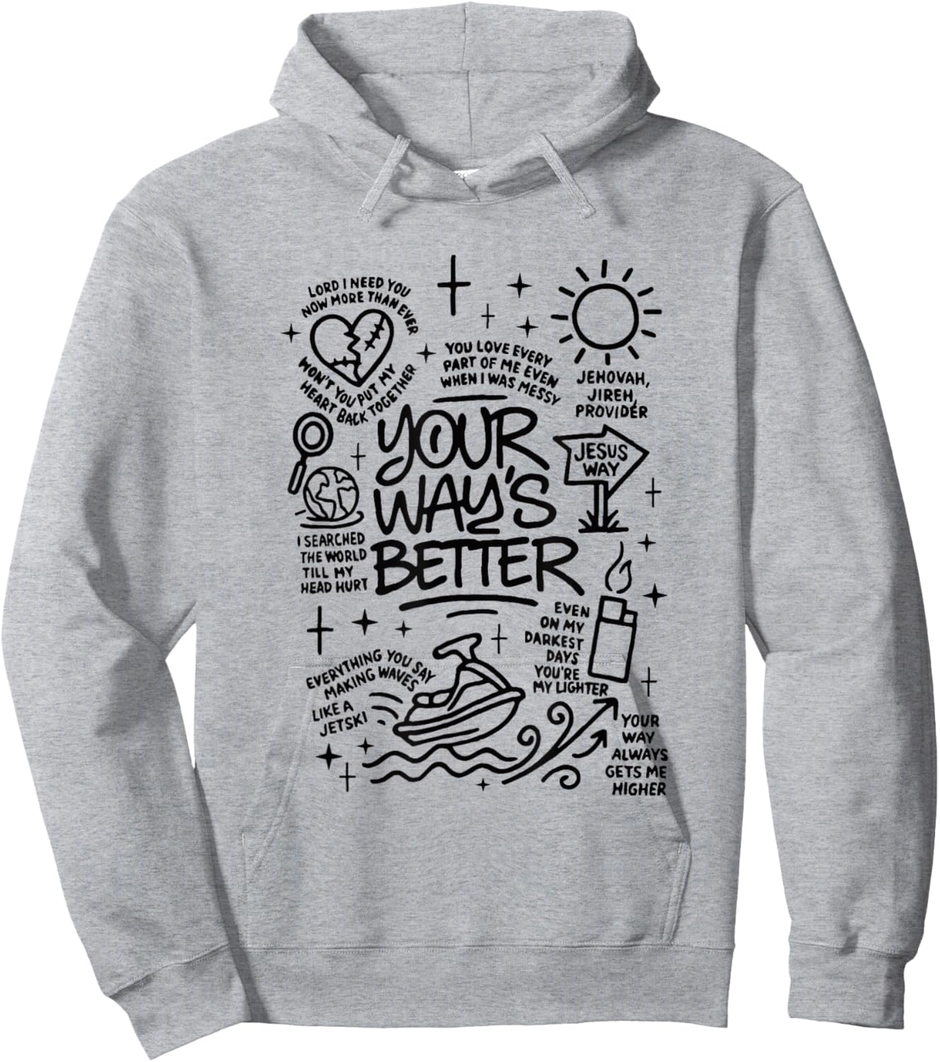 Your Way's Better Faith Christian Jesus Bible Verse Hoodie - Hoodie | Ash