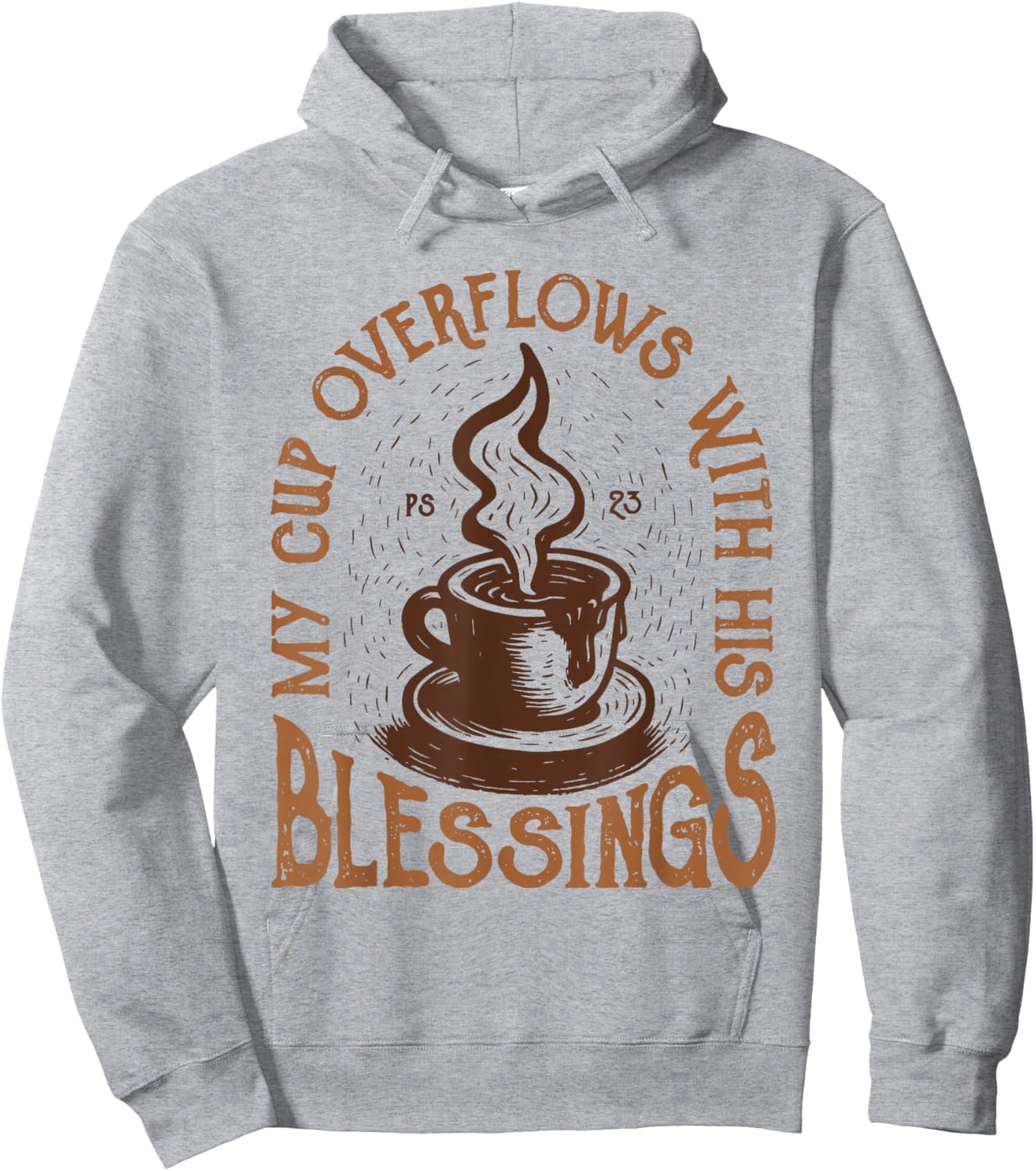 My Cup Overflows with His Blessings Christian Faith Hoodie - Hoodie | Ash
