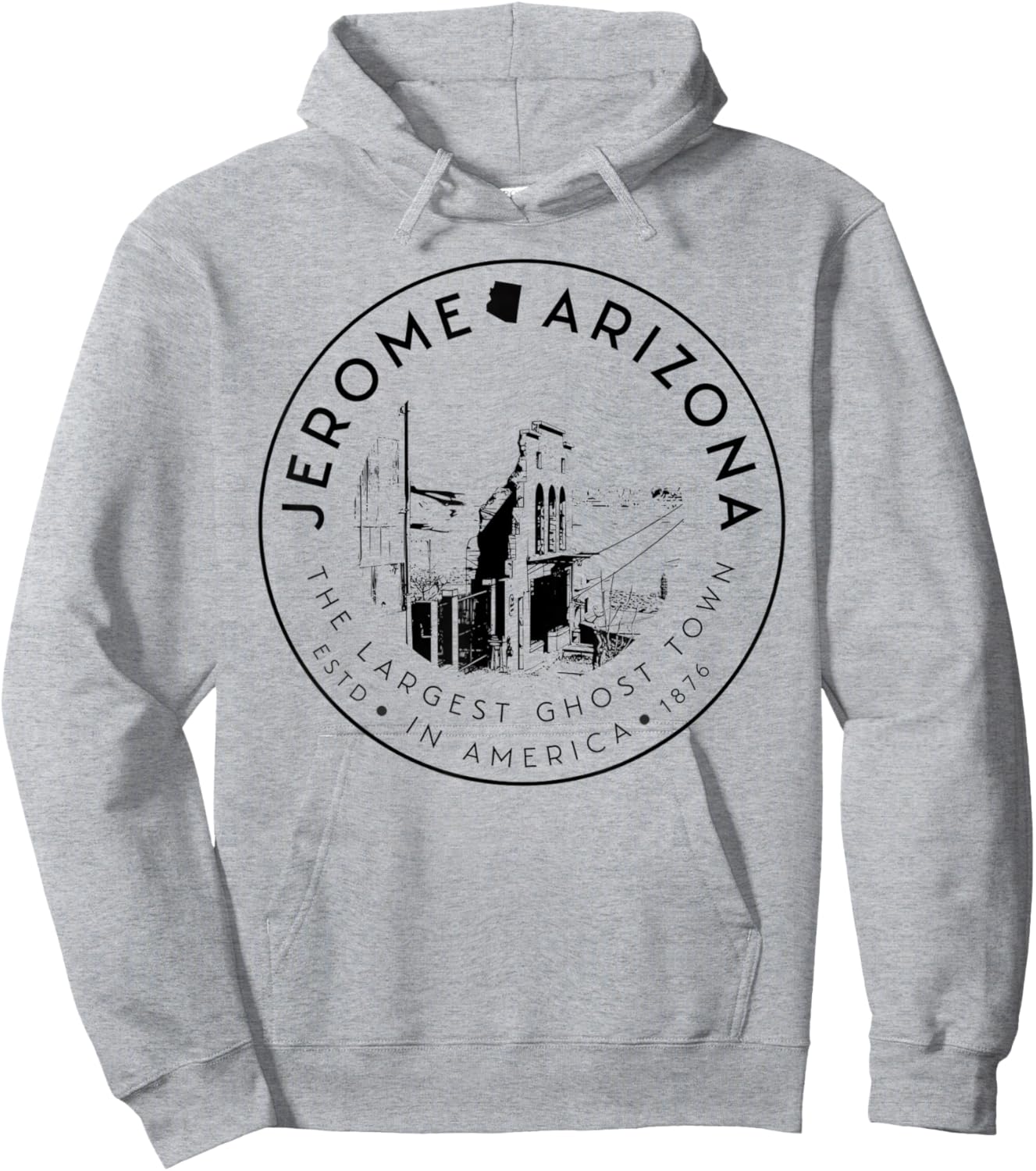 Jerome Arizona Ghost Town– Largest Ghost Town in America Hoodie - Hoodie | Ash