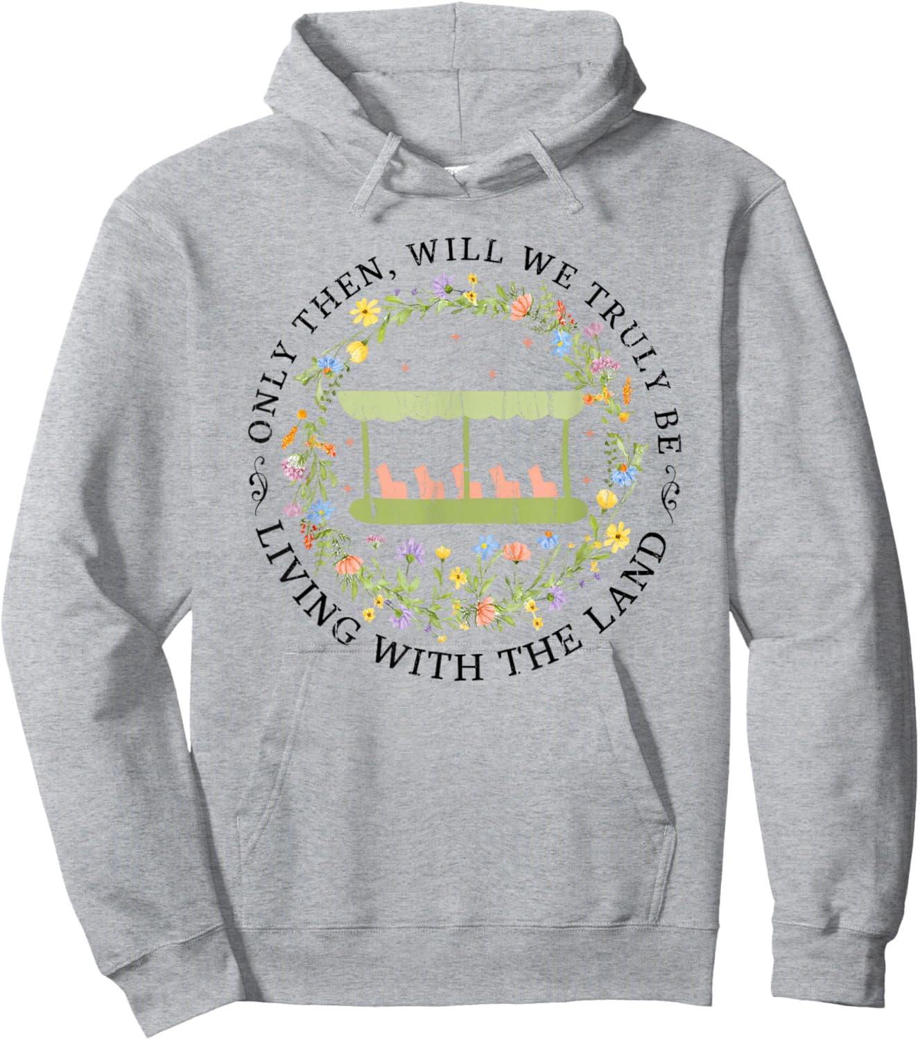 Only Then Will We Truly Be, Living with The Land Hoodie - Hoodie | Ash