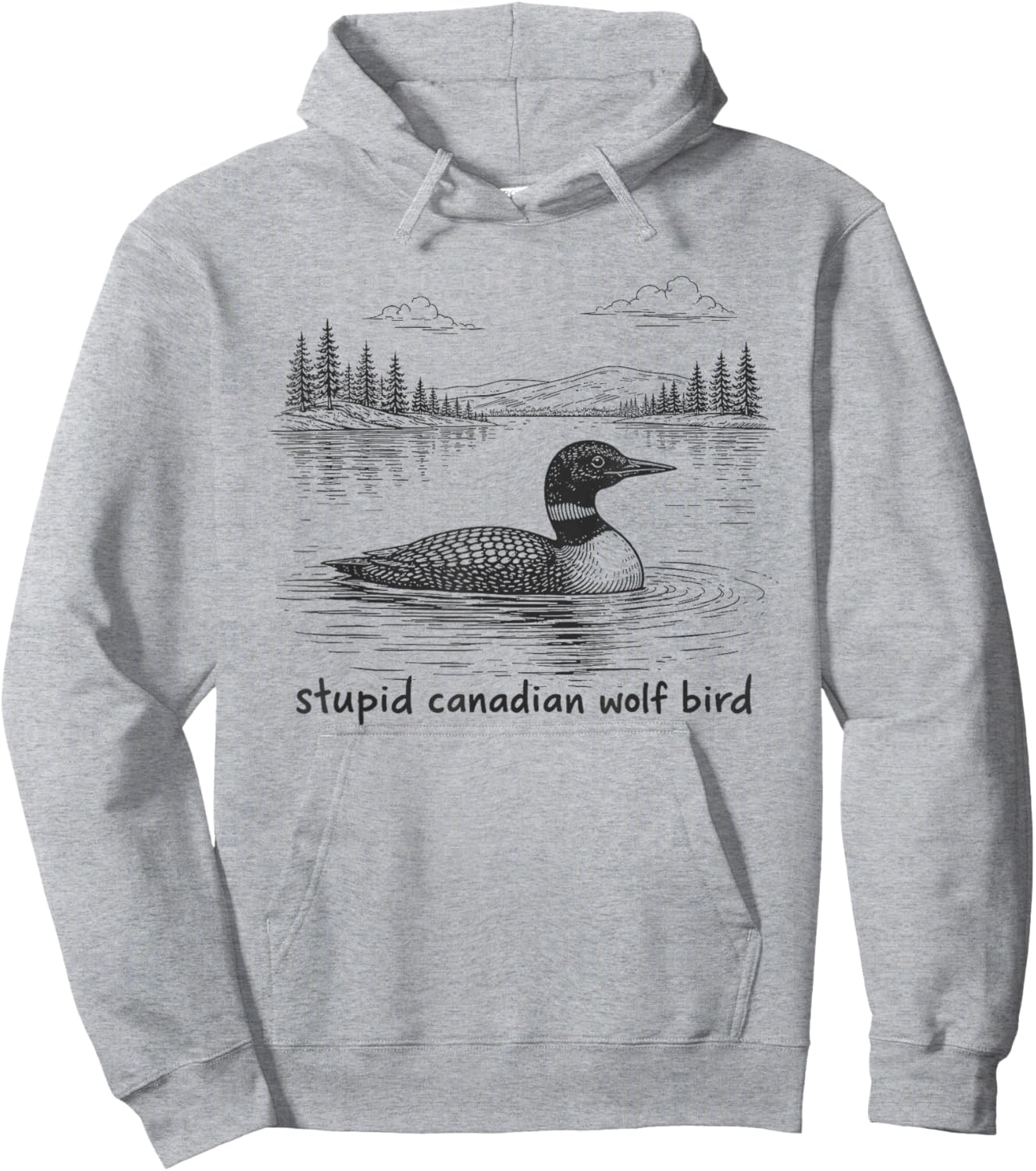 Stupid Canadian Wolf Bird Funny Loon Animal Loons Meme Hoodie - Hoodie | Ash