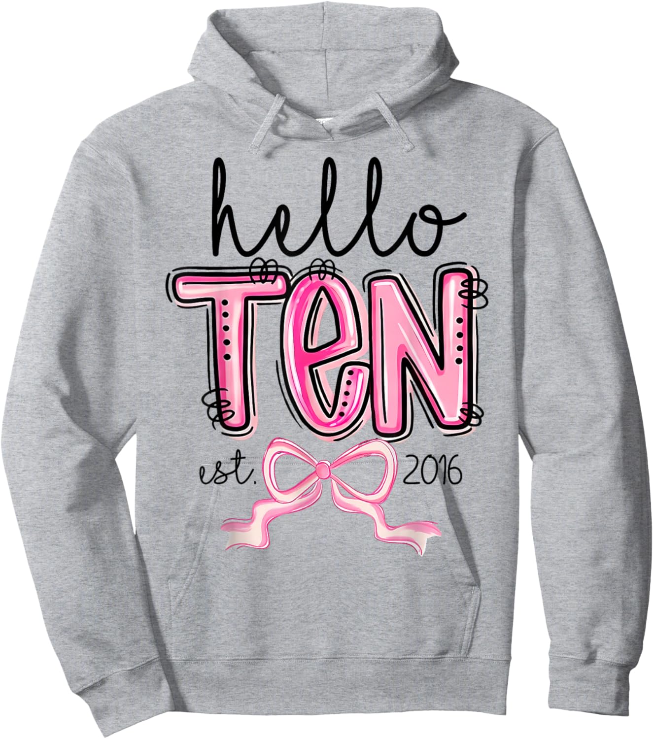 Hello Ten Est. 2016 10 Year Old Bday Girl 10th Birthday Bow Hoodie - Hoodie | Ash