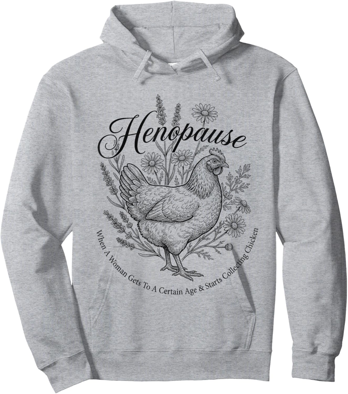 Menopause Funny Henopause Floral Chicken Hoodie - Hoodie | Ash