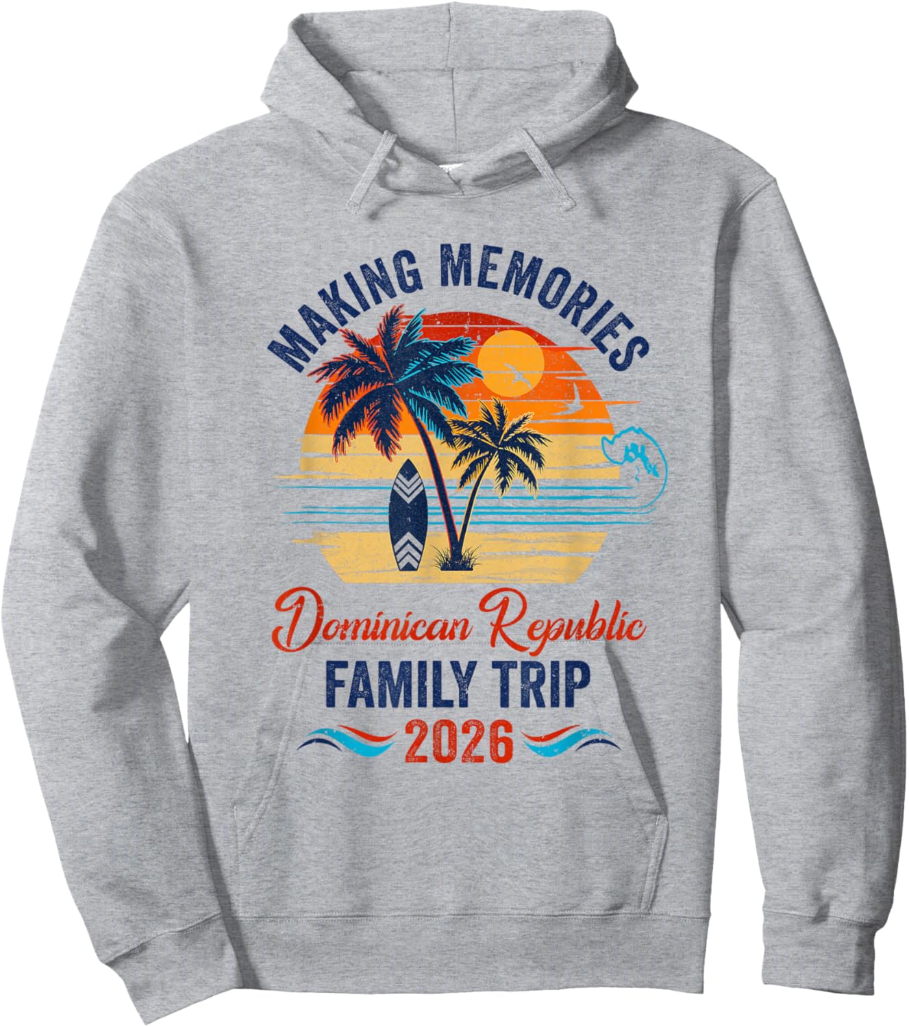Dominican Republic Family Vacation 2026 Making Memories Trip Hoodie - Hoodie | Ash