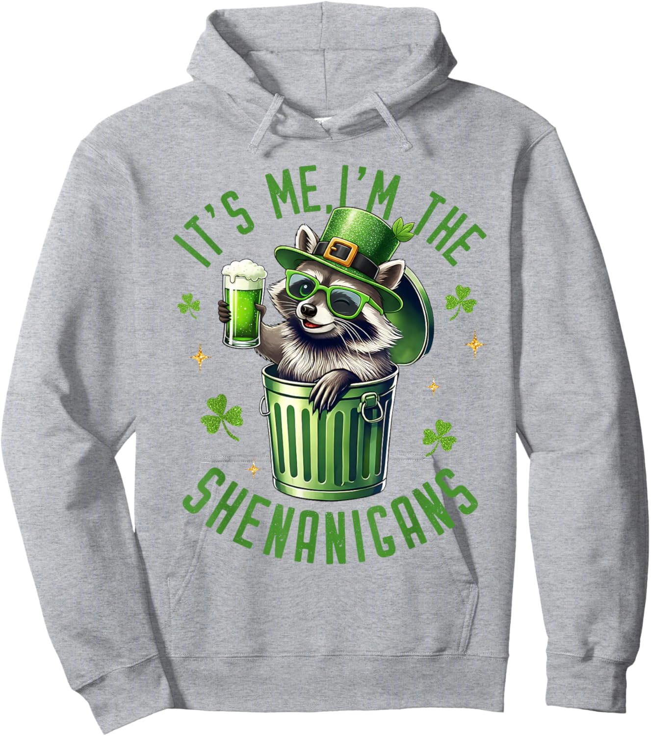 St Patricks Day It's Me I Am The Shenanigans Men Women Hoodie - Hoodie | Ash