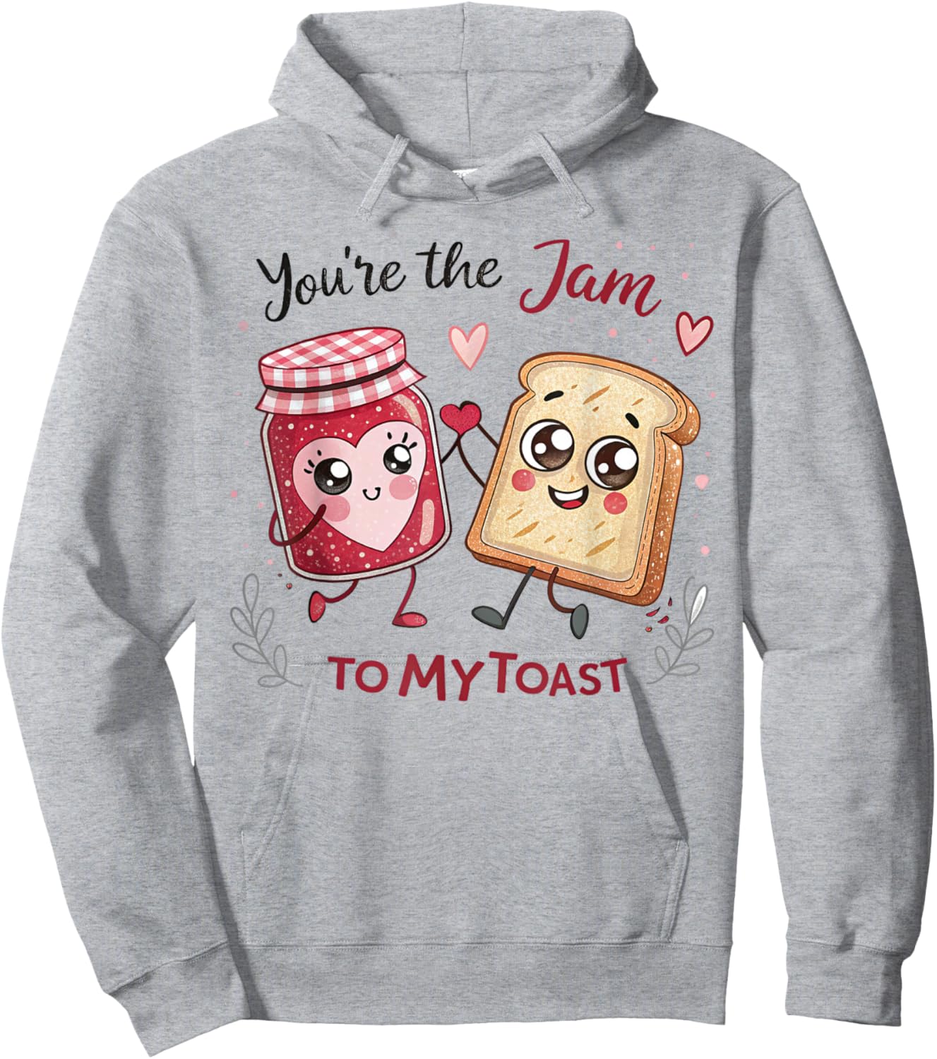 You're The Jam to My Toast Valentine Couple Food Lovers Hoodie - Hoodie | Ash