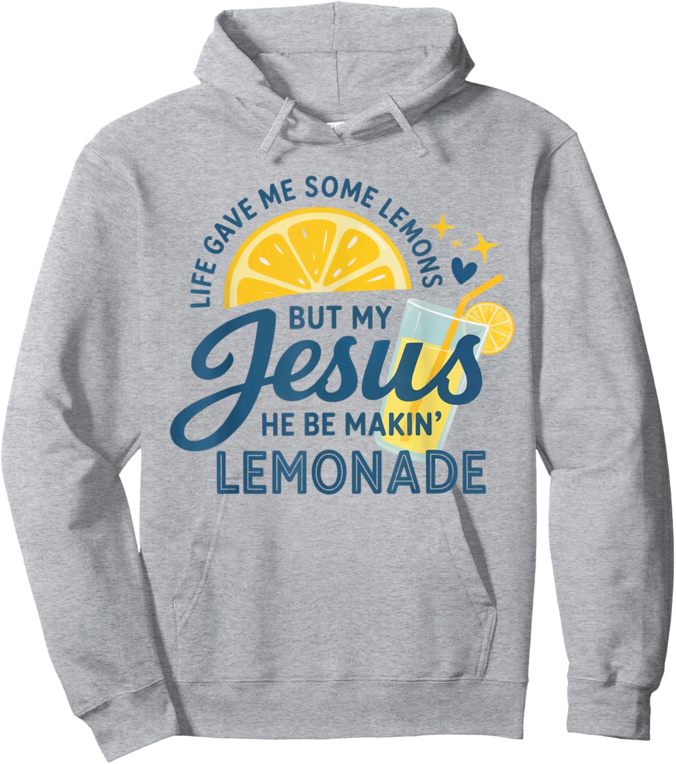 Life Gave Me Lemons But My Jesus Makes Lemonade Hoodie - Hoodie | Ash