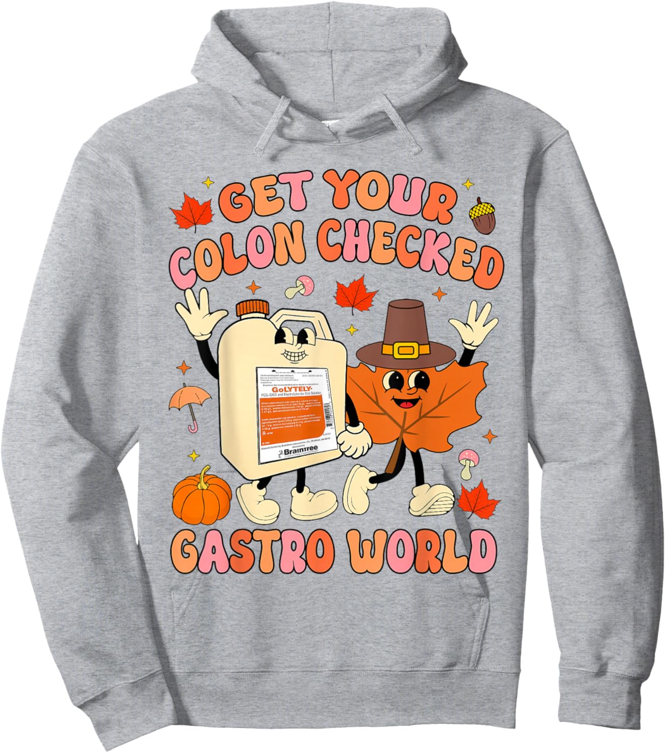 Get Your Colon Checked Gastro World GI Nurse Thanksgiving Hoodie - Hoodie | Ash