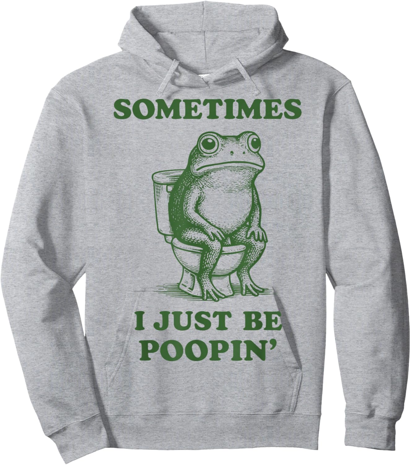 Sometimes I Just Be Poopin' Frog Hoodie - Hoodie | Ash
