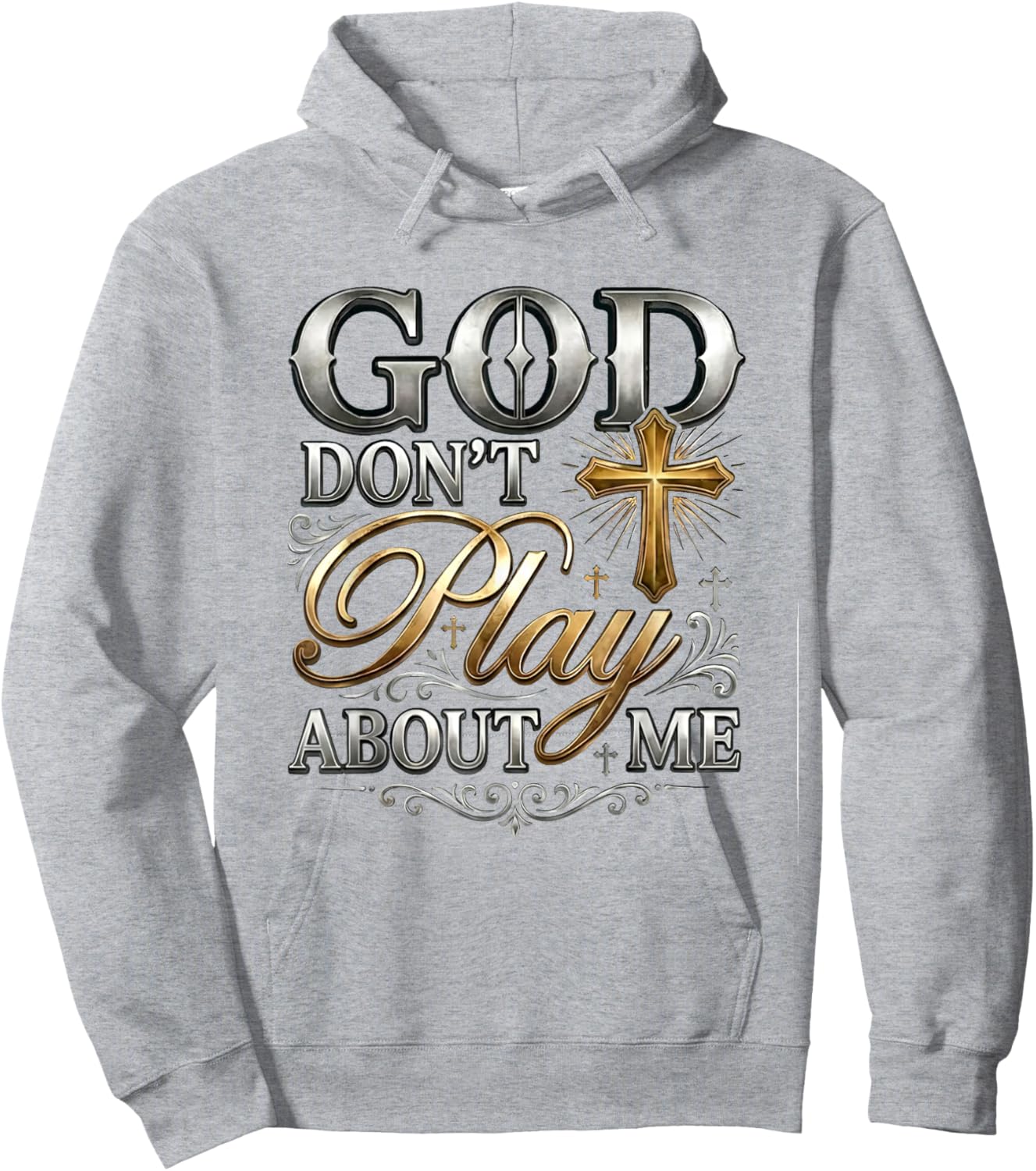 God Don't Play About Me Uplifting Spiritual Expression Hoodie - Hoodie | Ash