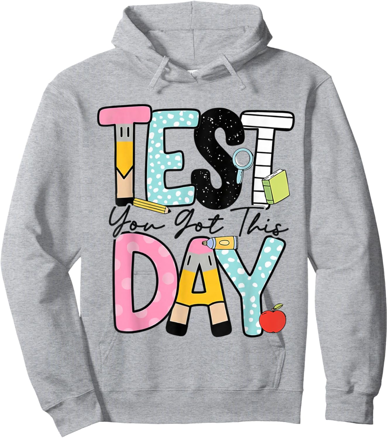 Funny Test Day You Got This State Testing STAAR Exam Teacher Hoodie - Hoodie | Ash