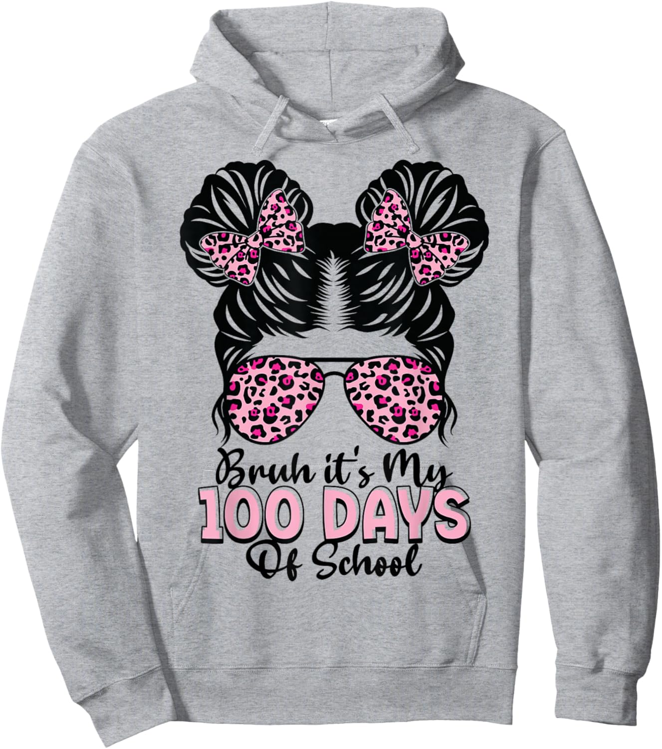 Bruh It's My 100 Days of School Messy Bun Student Teacher Hoodie - Hoodie | Ash
