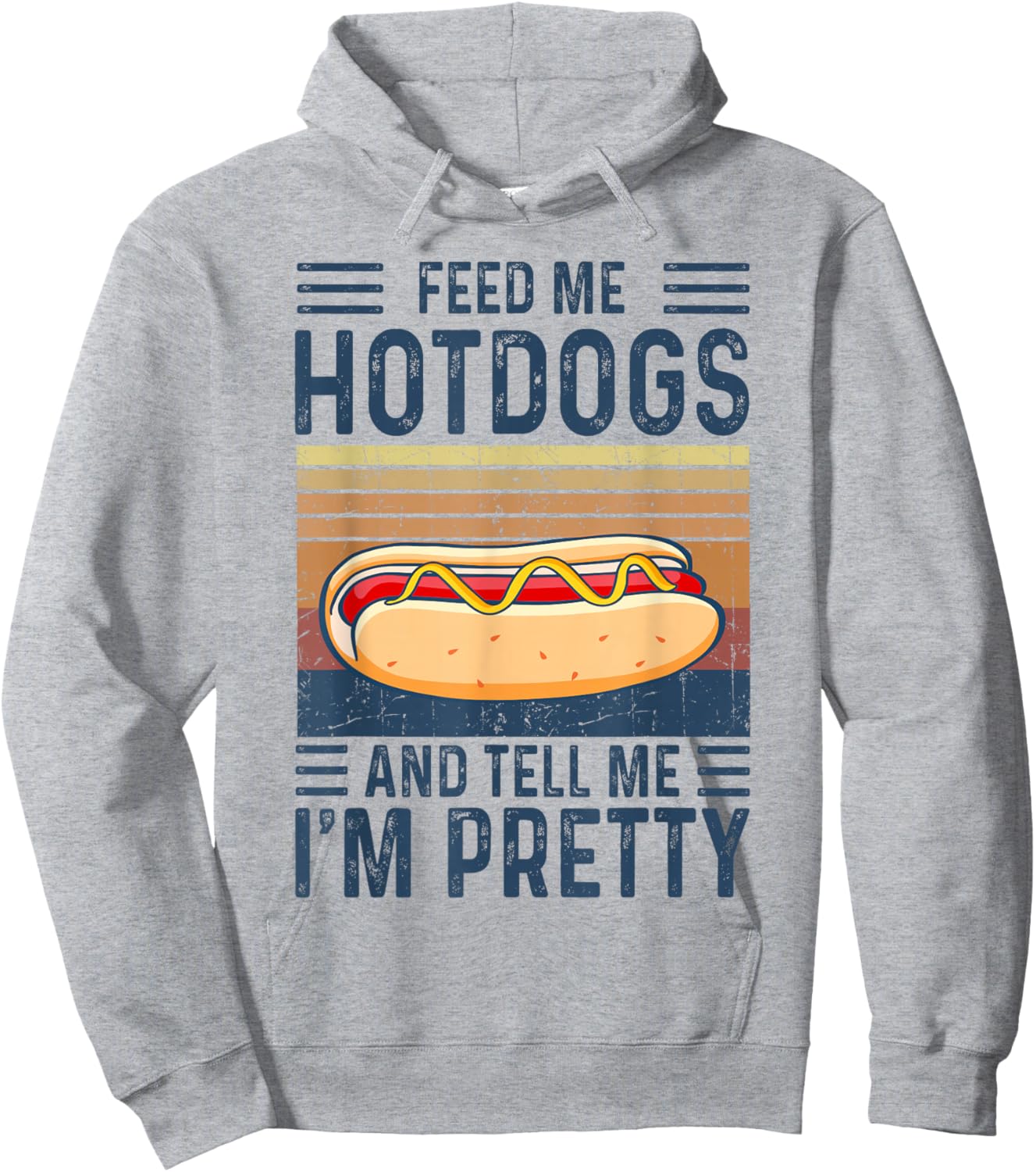 Feed Me Hotdogs and Tell Me I'm Pretty Hot Dog Hoodie - Hoodie | Ash