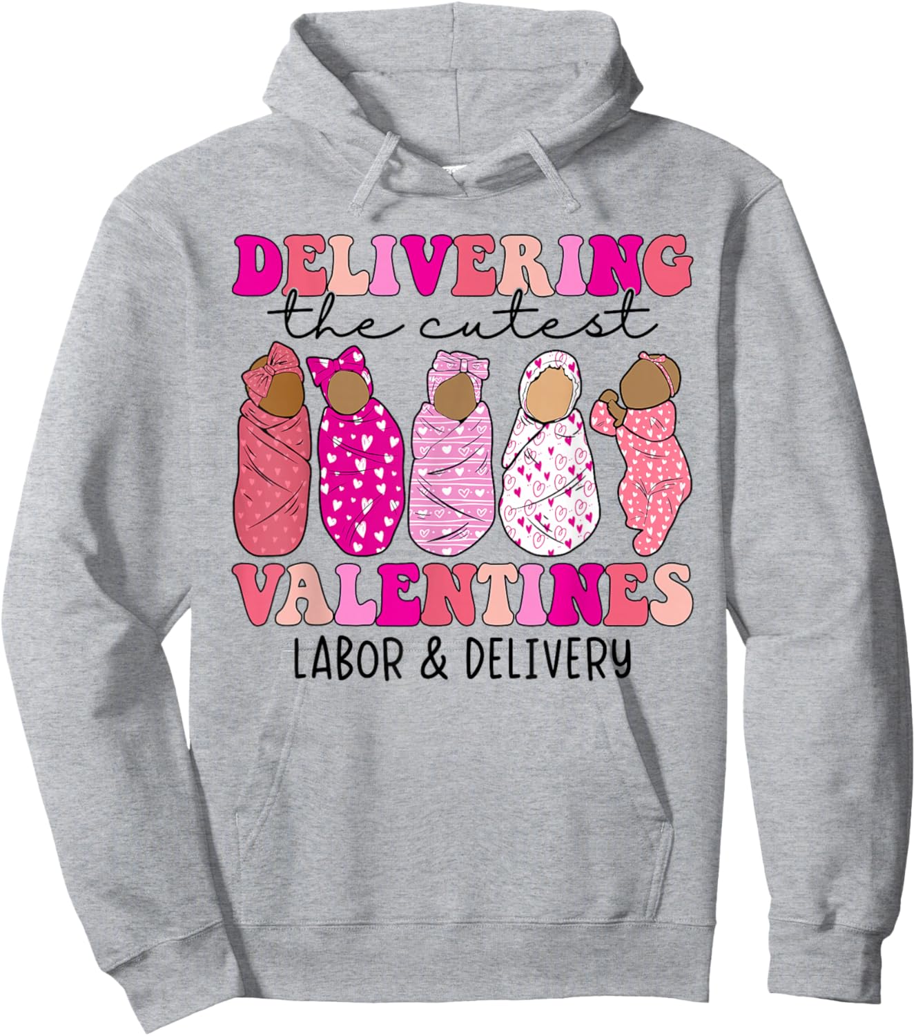 Delivering The Cutest Valentines Labor and Delivery Nurse Hoodie - Hoodie | Ash
