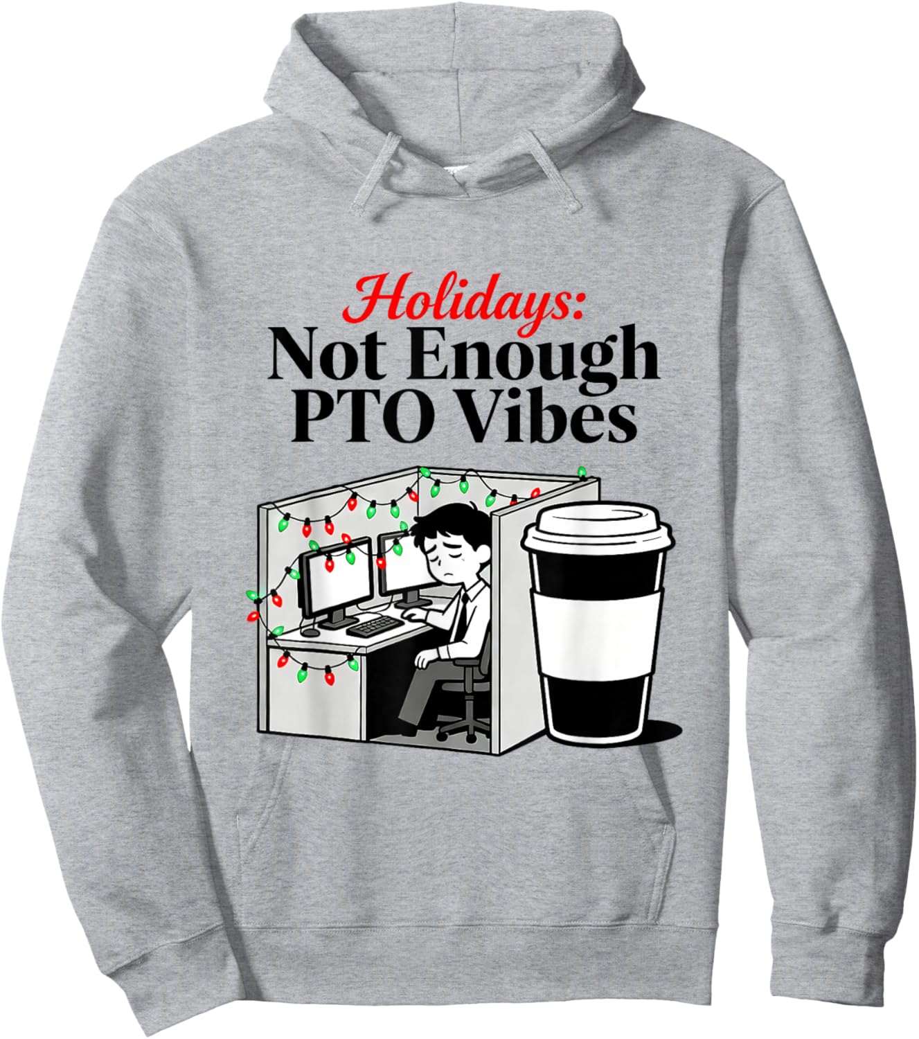 Funny Holiday Office Cubicle Coffee PTO Memes Work Christmas Hoodie - Hoodie | Ash