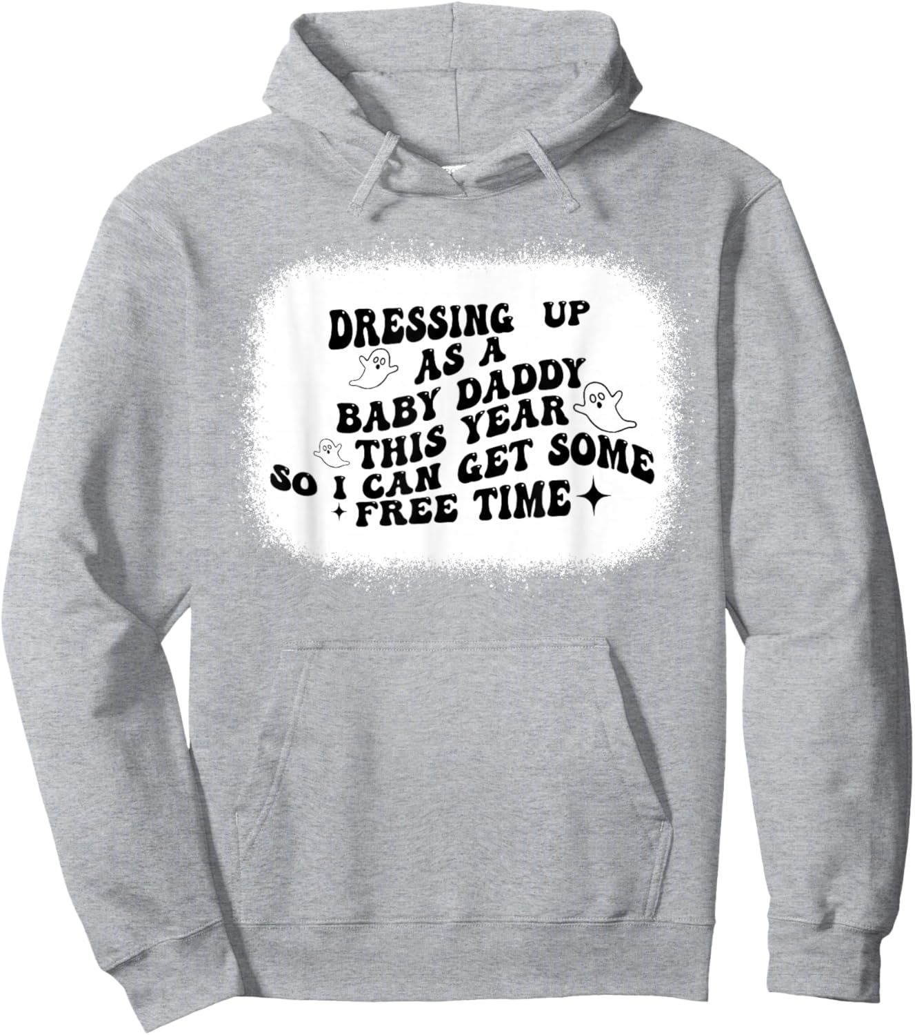 Dressing Up As A Baby Daddy This Year So I Can Get Halloween Hoodie - Hoodie | Ash