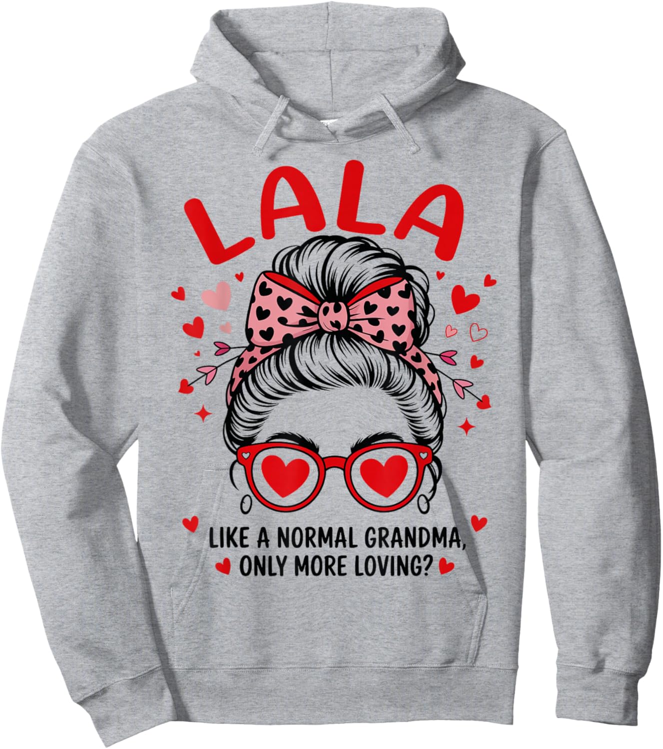LALA Valentine Quote for Loving Grandma with Cute Bow Hoodie - Hoodie | Ash