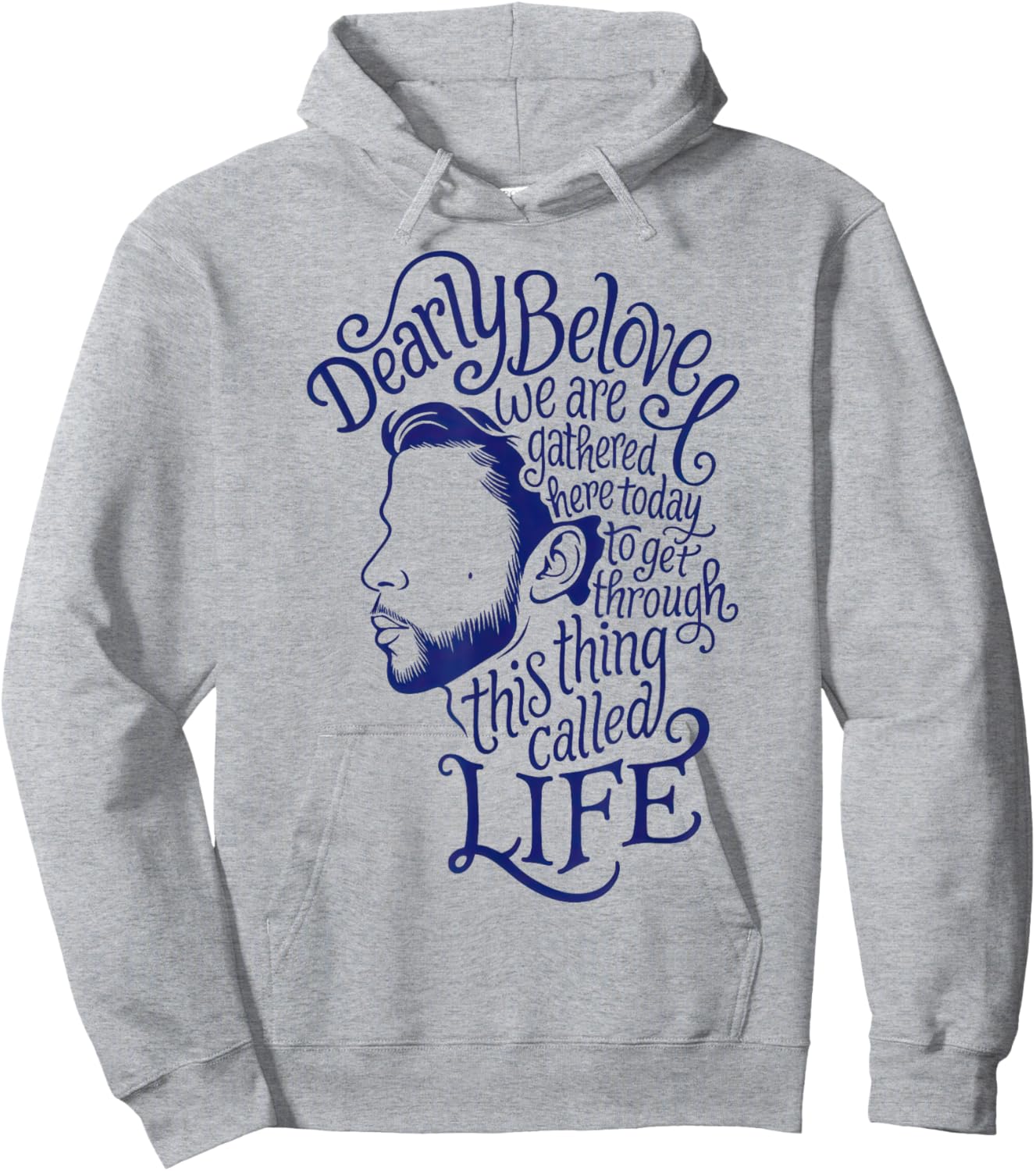 Dearly Beloved We are Gathered Here Today to Get Through Hoodie - Hoodie | Ash
