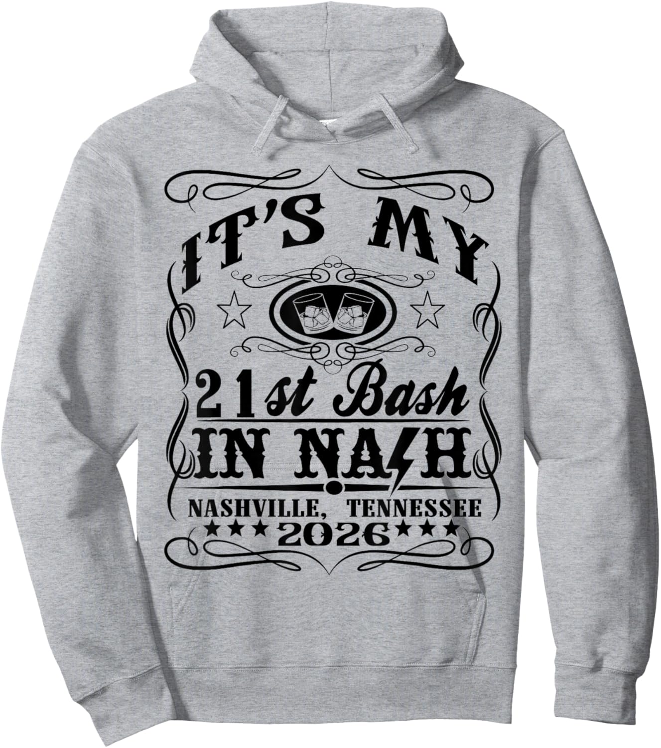 It’s My Nashville 21st Birthday Whiskey Theme Double Print Hoodie - Hoodie | Ash