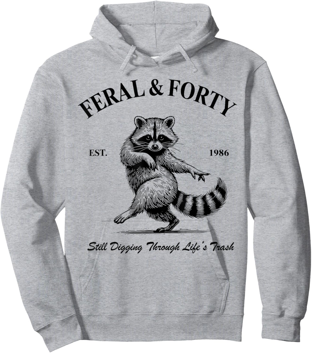 Feral & Forty 40th Birthday 1986 Birthday Party Matching Hoodie - Hoodie | Ash