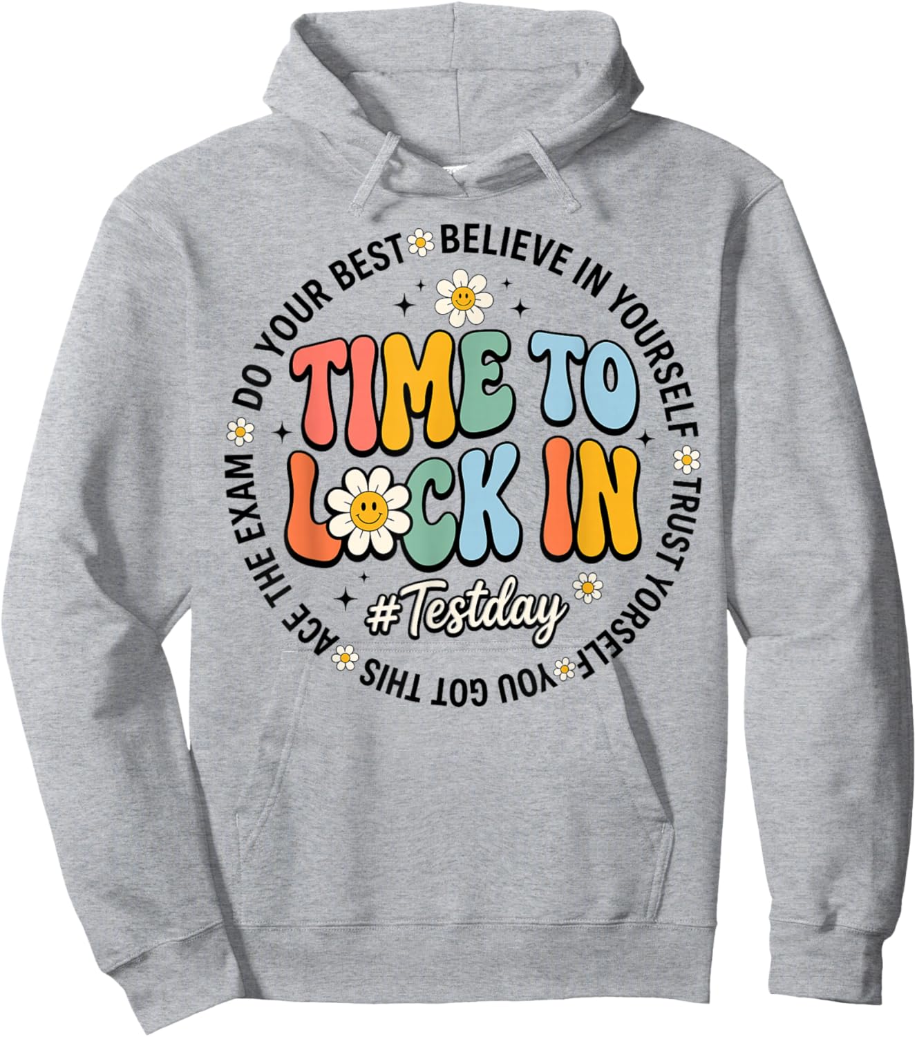 Time to Lock in Test Day Shirt Teachers Student Do Your Best Hoodie - Hoodie | Ash
