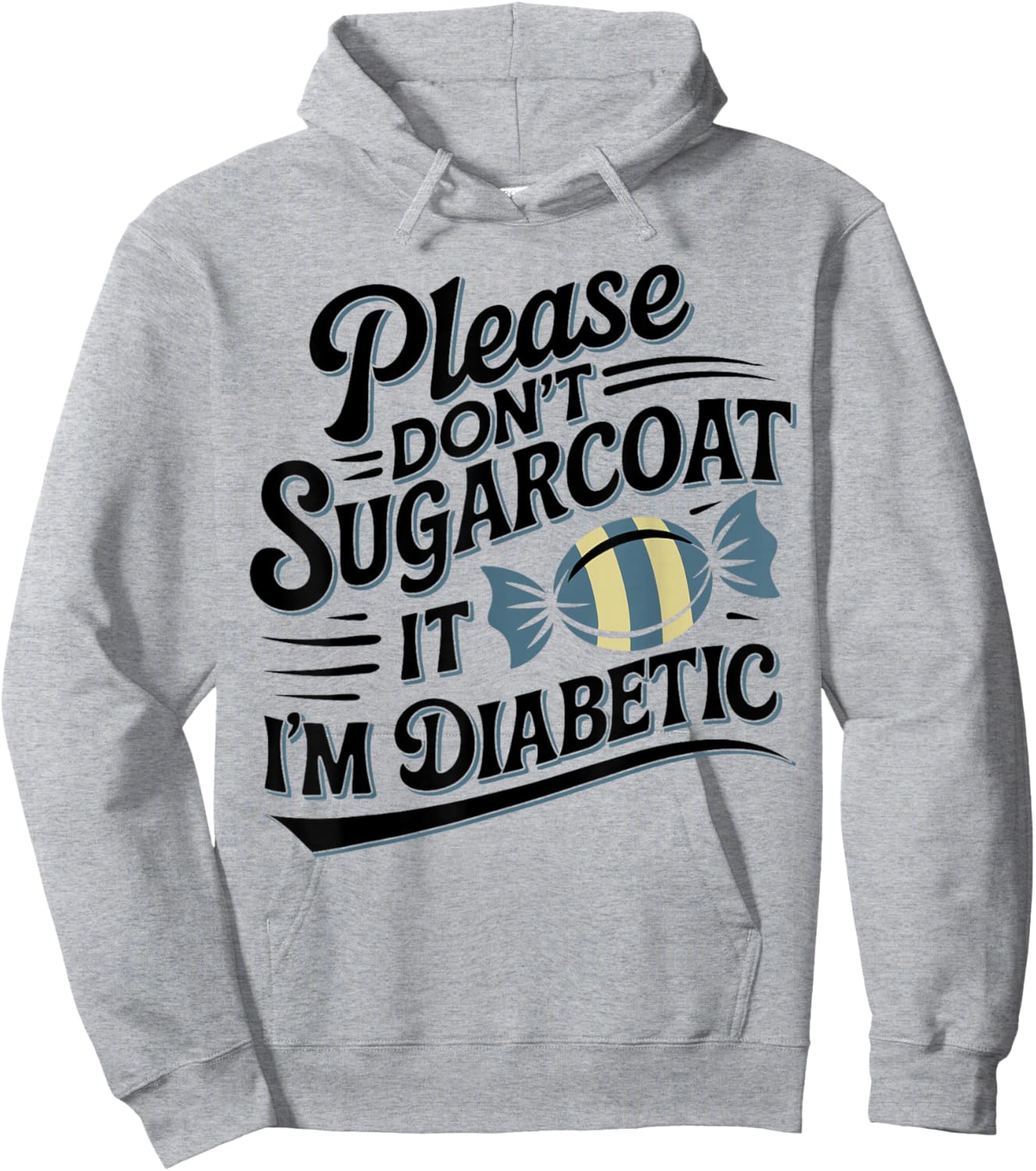 Please Don't Sugarcoat It I'm Diabetic, Funny Diabetes Hoodie - Hoodie | Ash