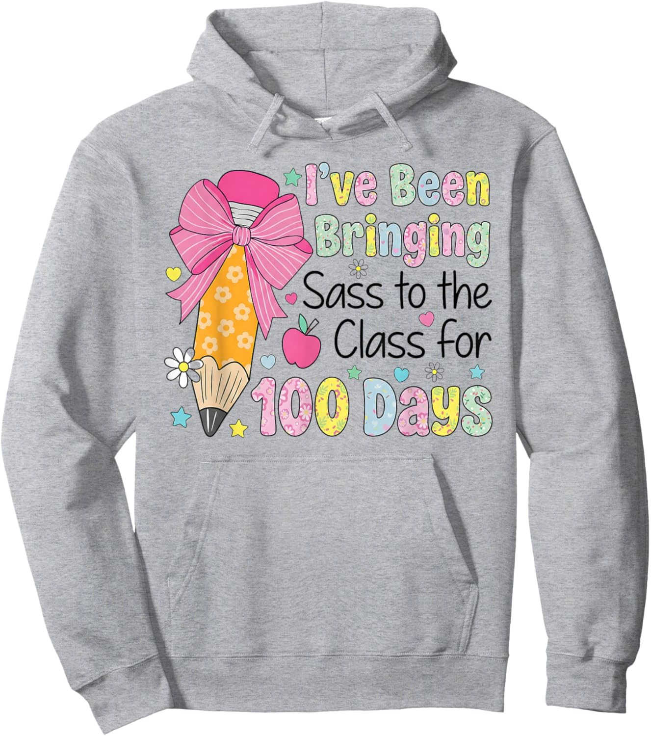 Bringing Sass to The Class 100 Days of School Hoodie - Hoodie | Ash