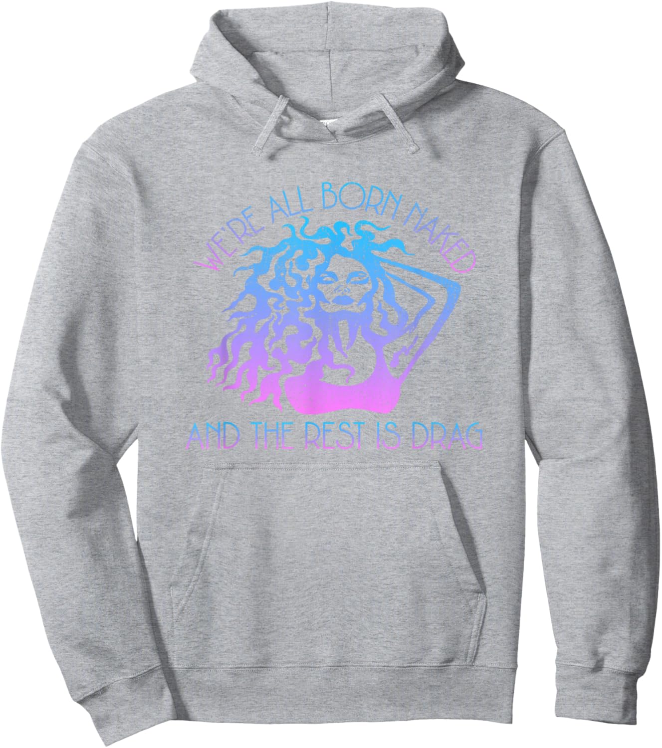 Drag Queen Quote Gay Pride Funny Drag LGBTQ Pride Flag Hoodie - Hoodie | Ash