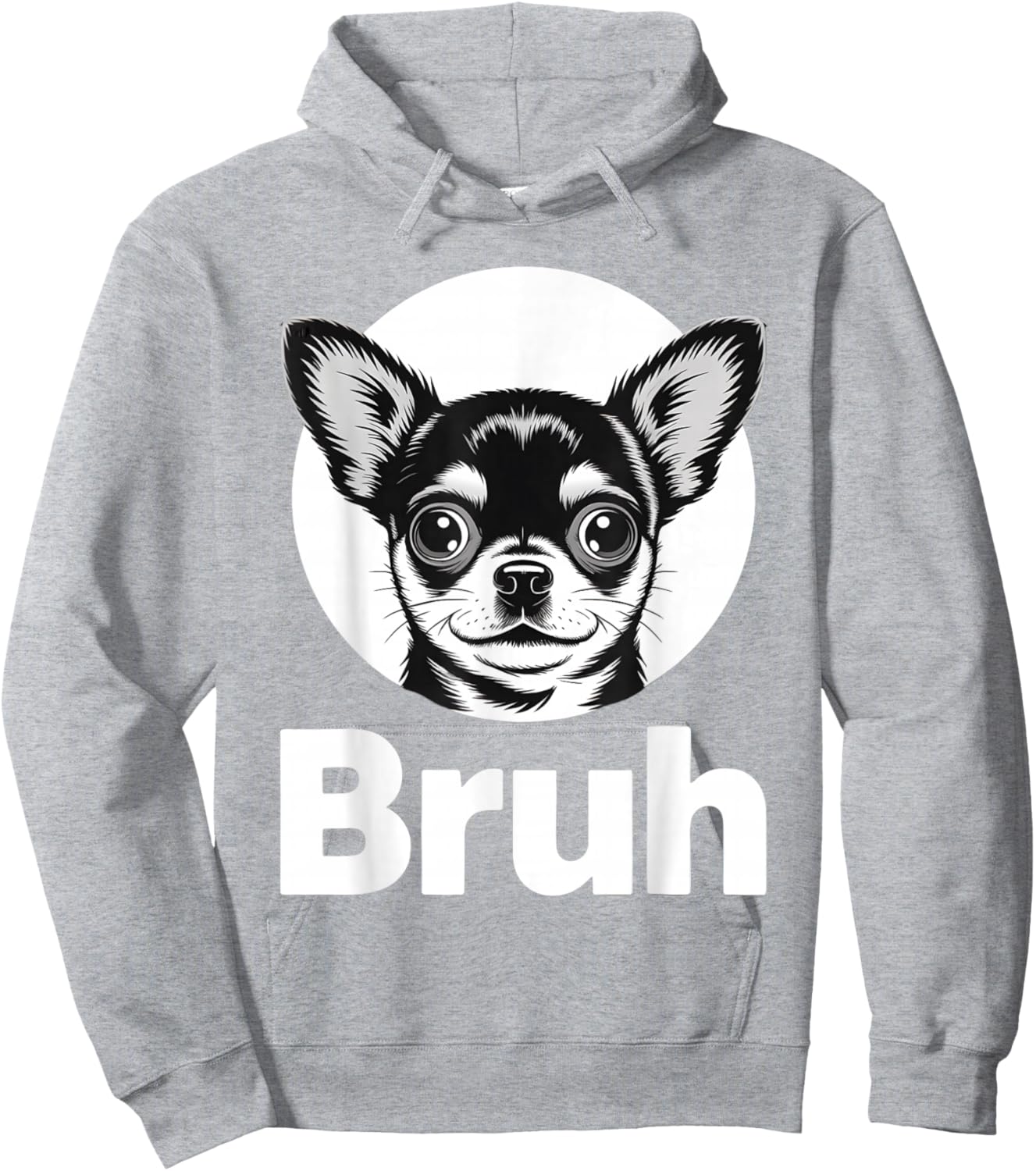 Chihuahua Says “Bruh” – Funny Chihuahua Meme Cute Humor Fash Hoodie - Hoodie | Ash